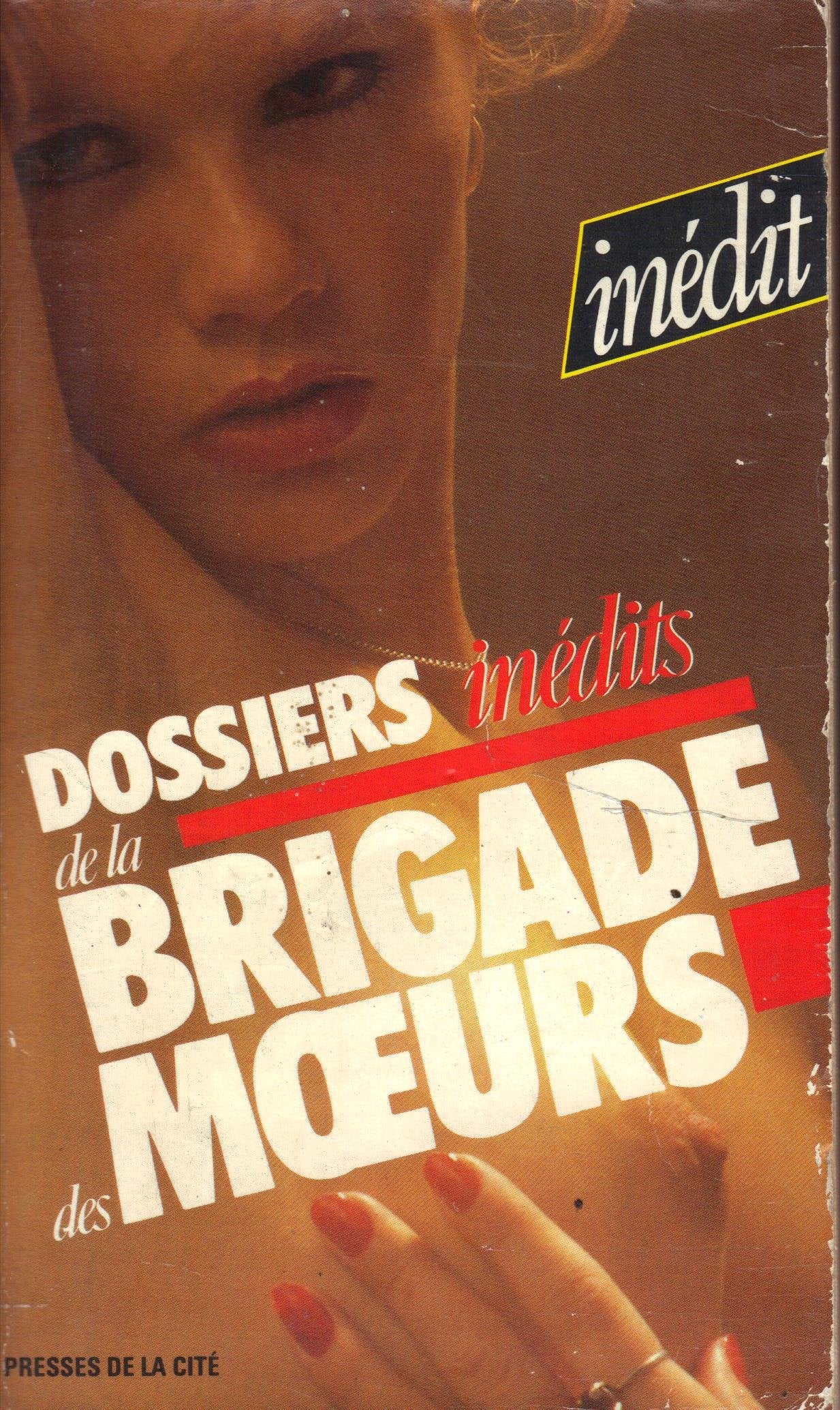 Dossiers inédits des brigades des moeurs 9782258018976