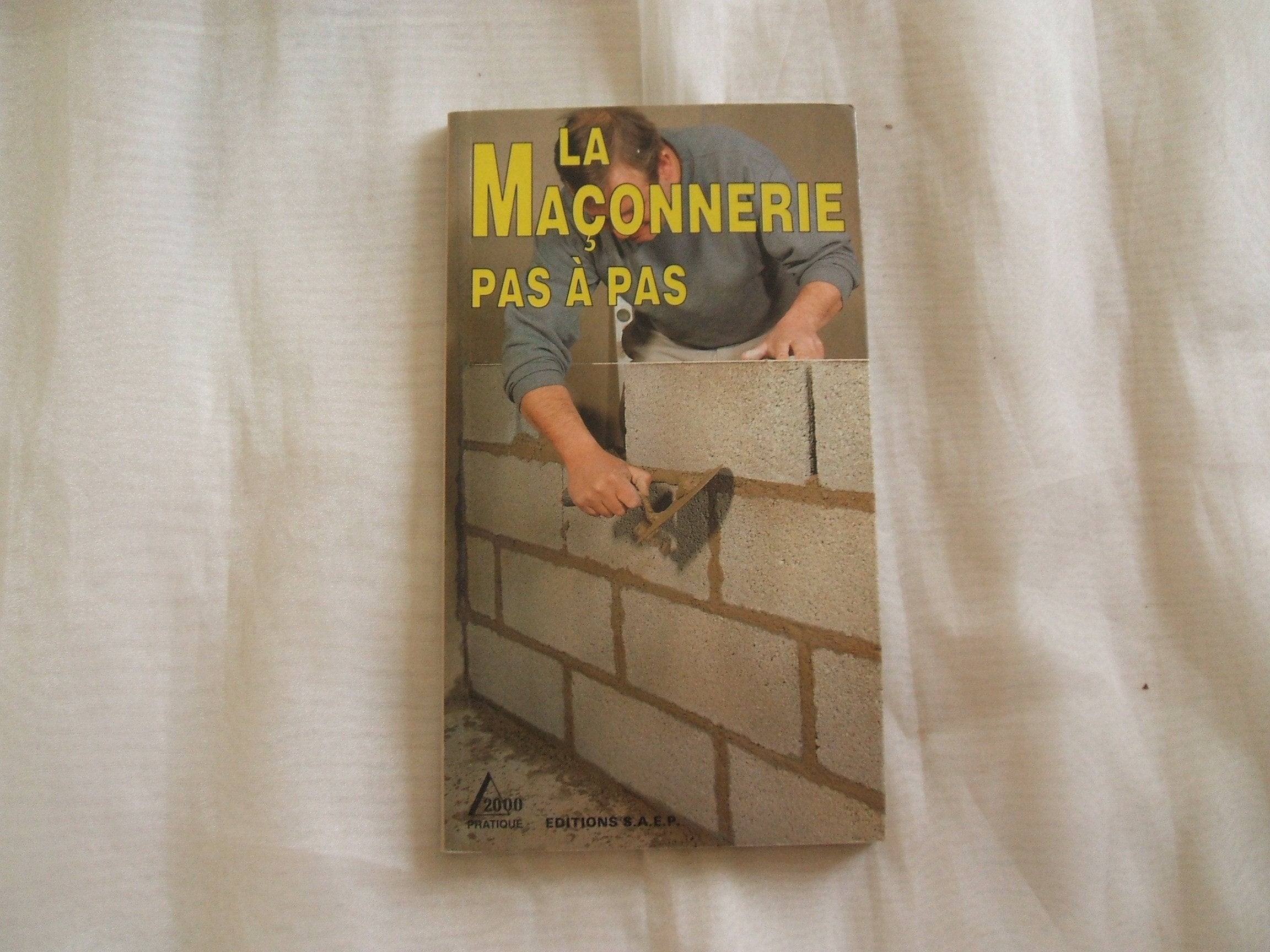 La Maçonnerie pas à pas 9782737241161