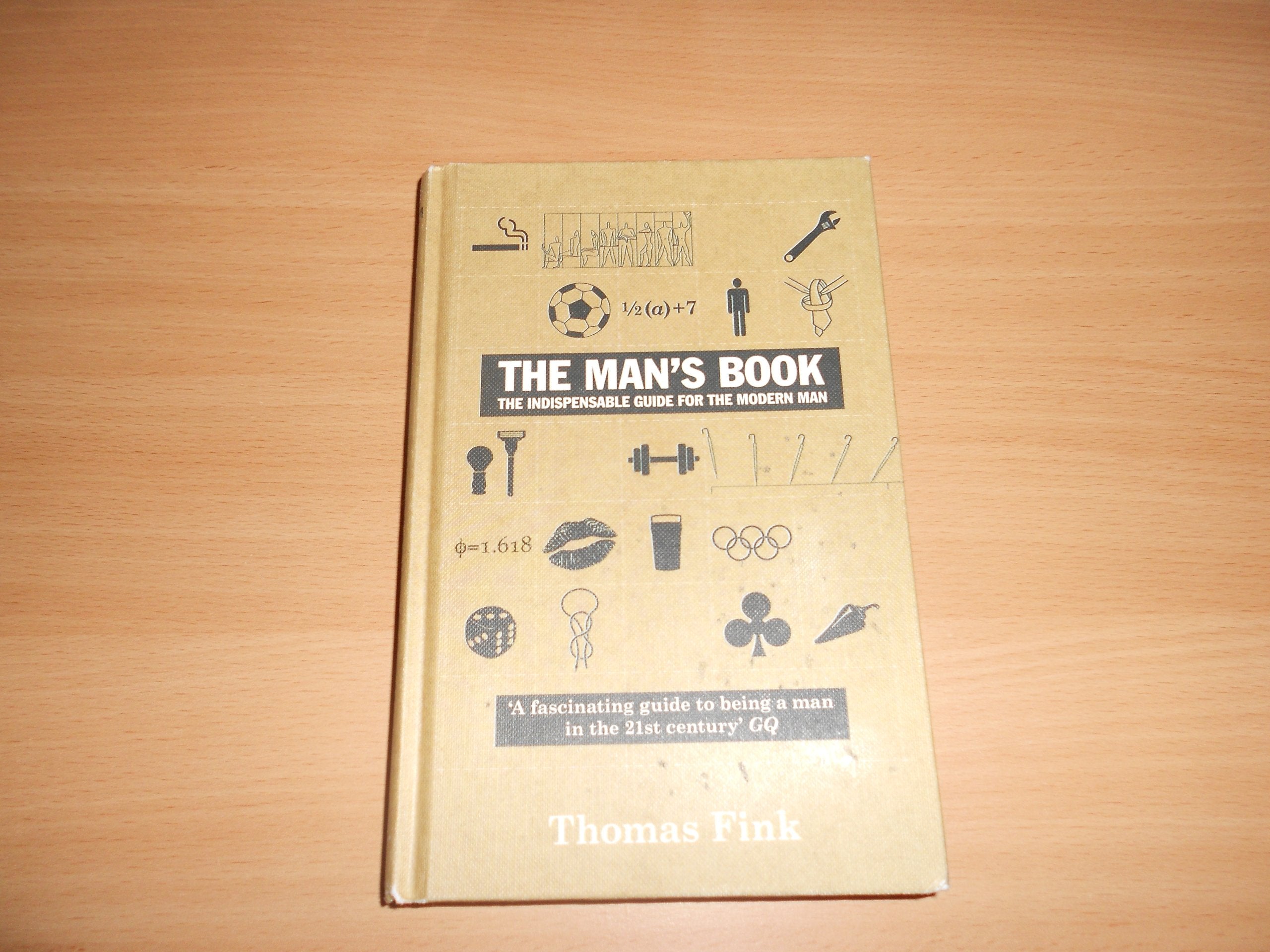 The Man's Book: The Indispensable Guide for the Modern Man 9780753822166