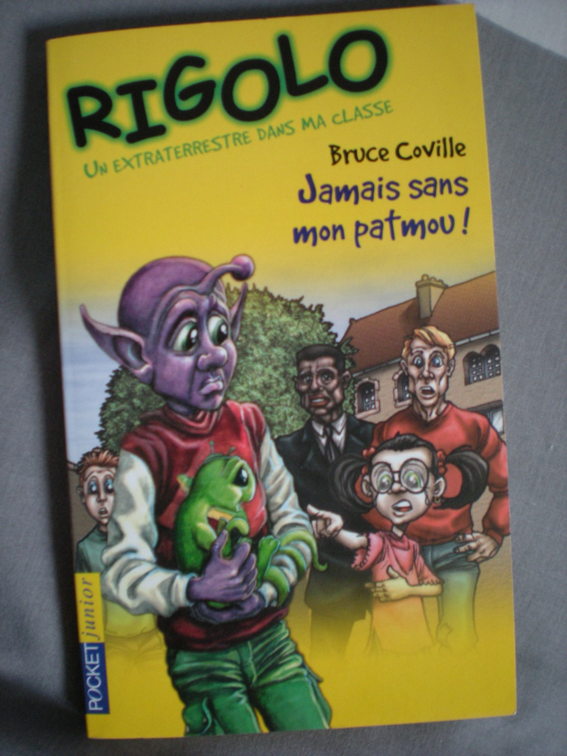 Un extraterrestre dans ma classe, tome 6 : Jamais sans mon Patmou 9782266092487