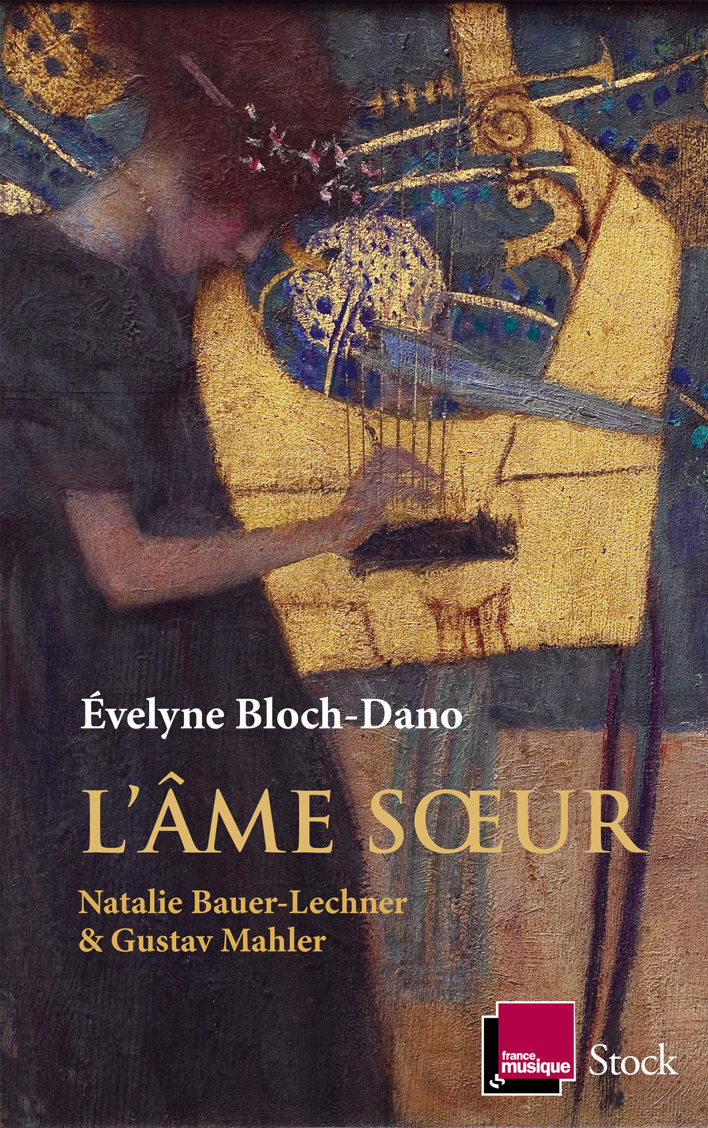 L'âme soeur: Natalie Bauer-Lechner et Gustav Mahler 9782234086418