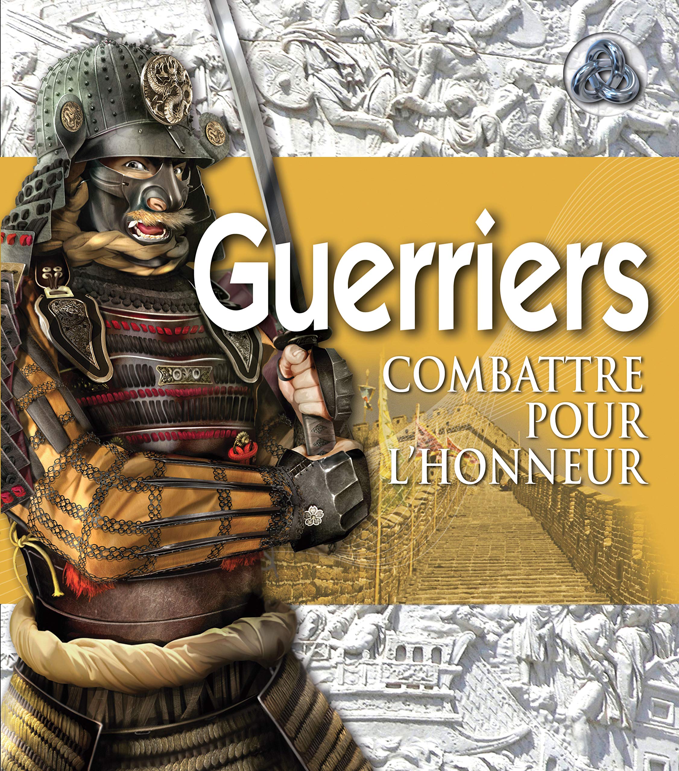 Guerriers: Combattre pour l'honneur 9782215107057
