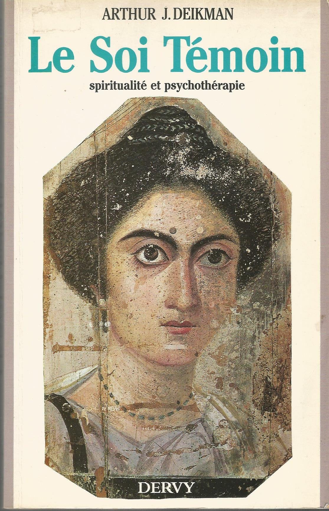 Le soi témoin, spiritualité et psychothérapie 9782850764424