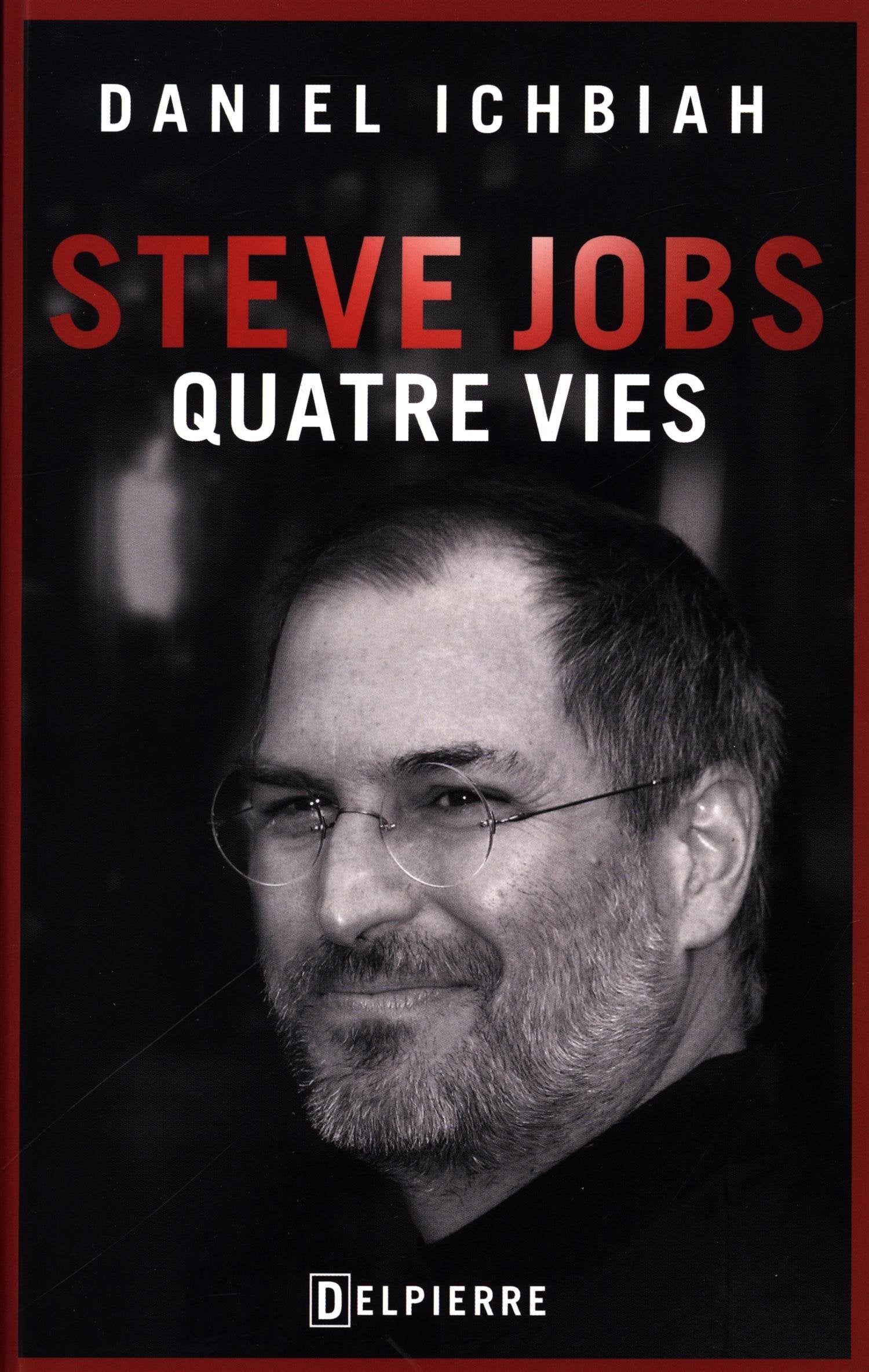 STEVE JOBS : QUATRE VIES 9782370720436