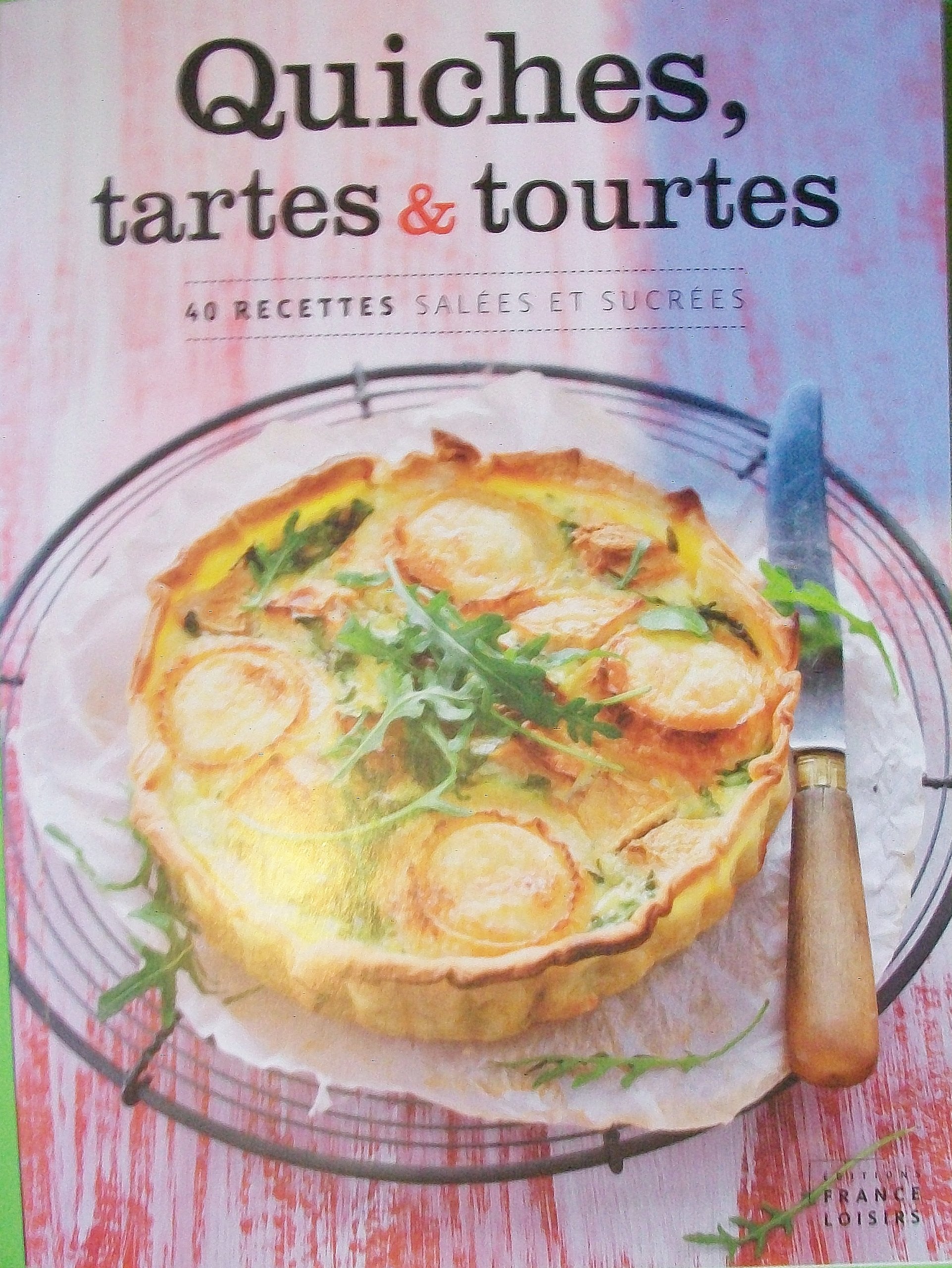 QUICHES , TARTES ET TOURTES 9782298054804