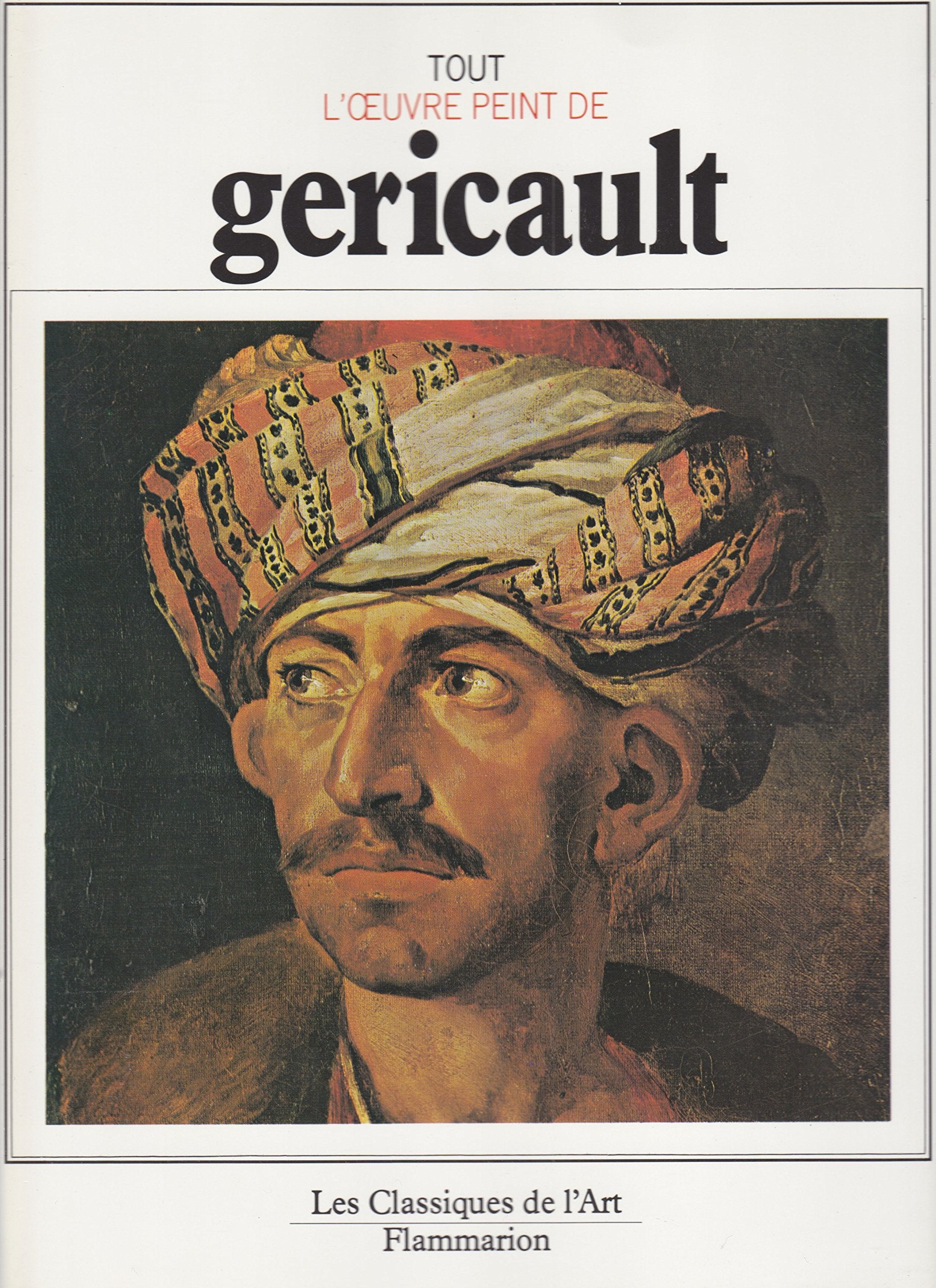 Tout l'oeuvre peint de gericault 9782080112118