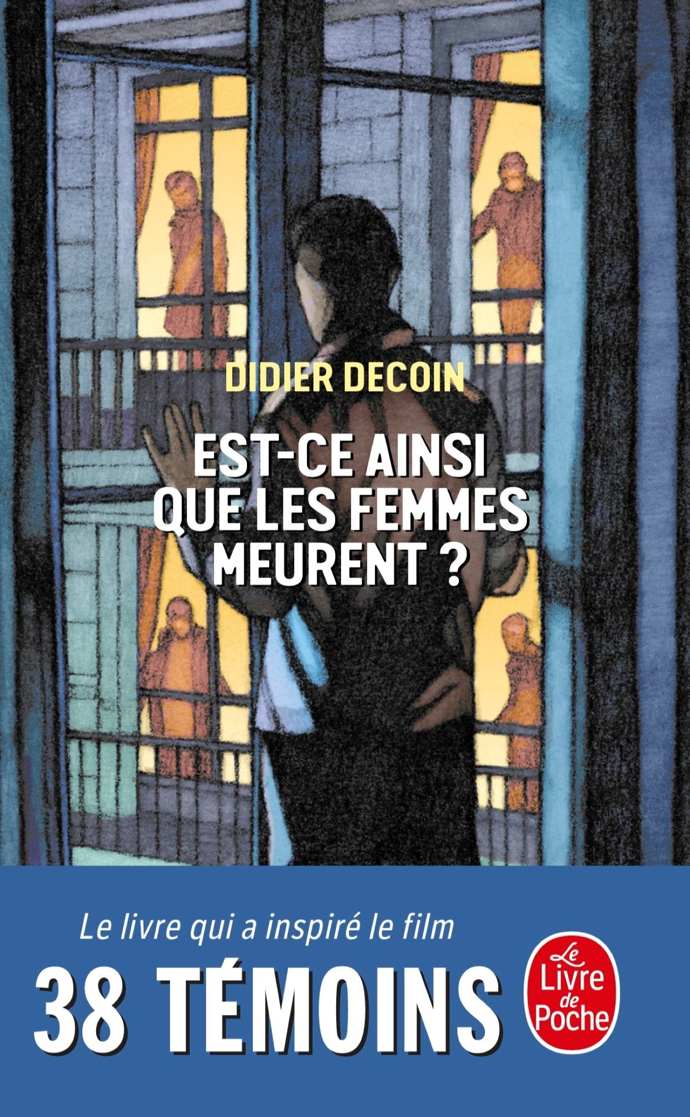 Est-ce ainsi que les femmes meurent ? (au cinéma : 38 témoins) 9782253129943