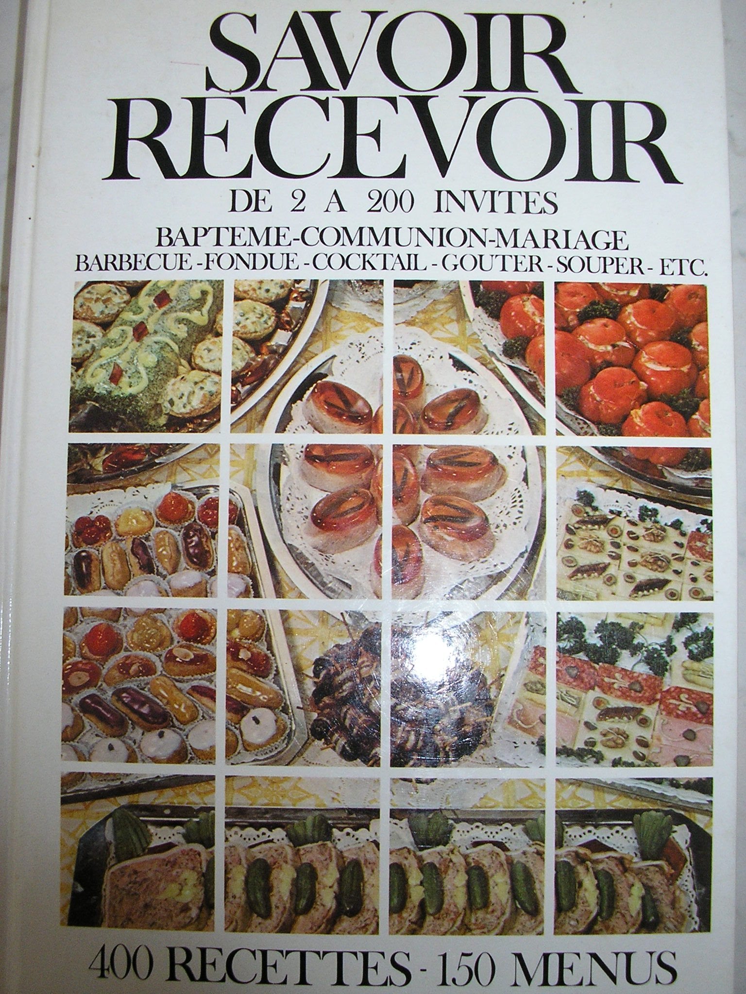 Savoir recevoir de 2 à 200 invités 9782724206982