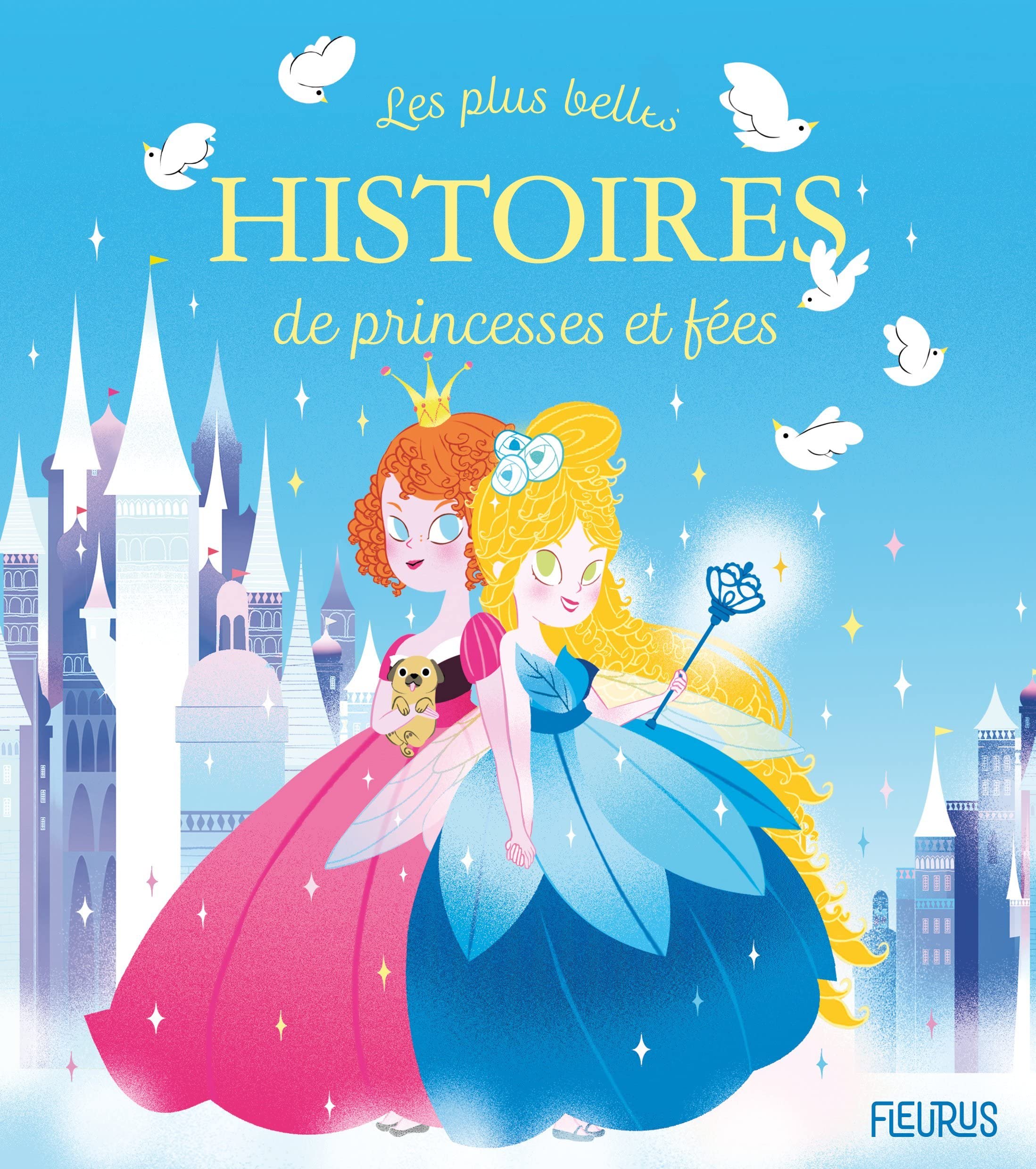 Les plus belles histoires de princesses et de fées 9782215175421