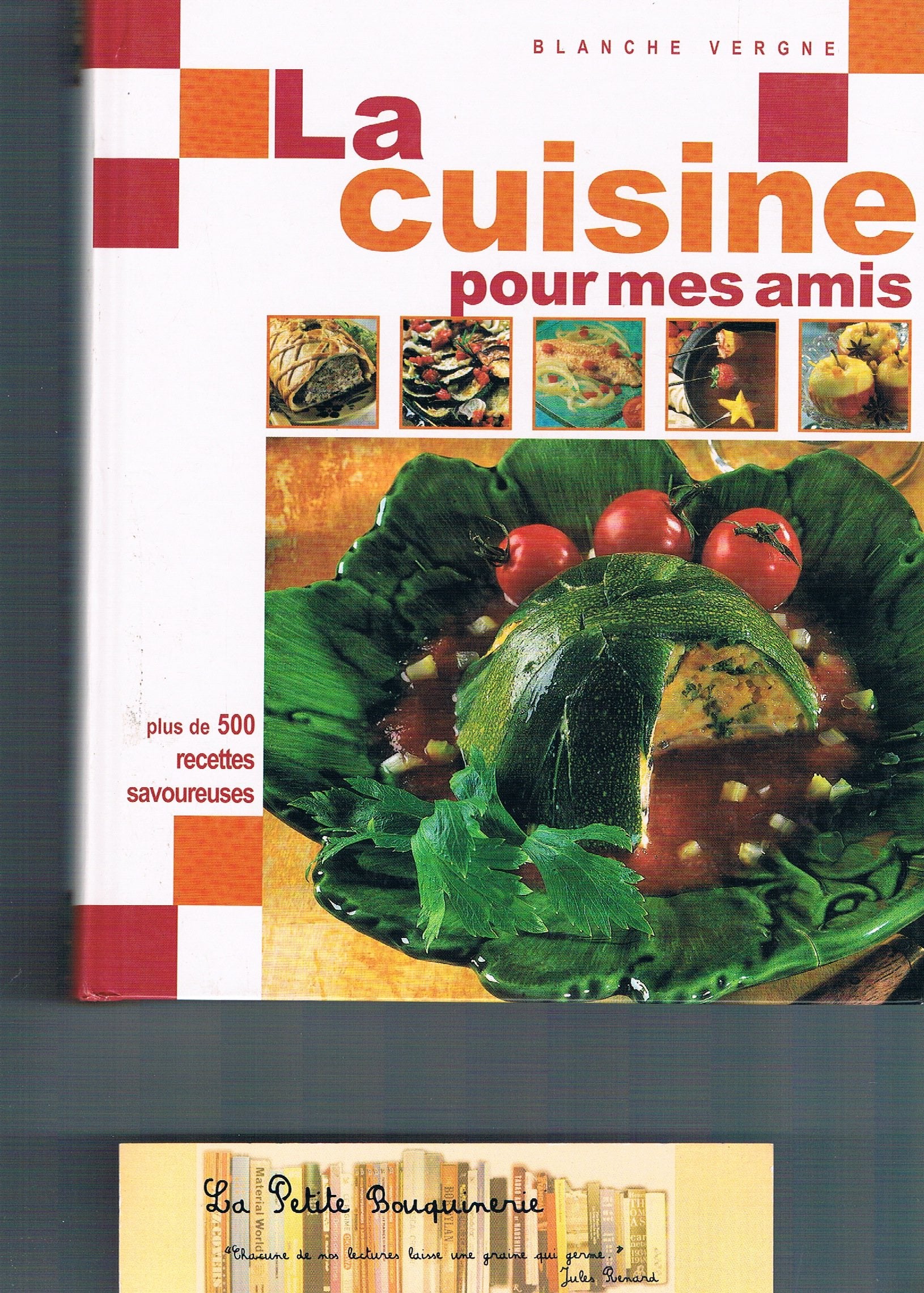 La cuisine pour mes amis 9782744141645