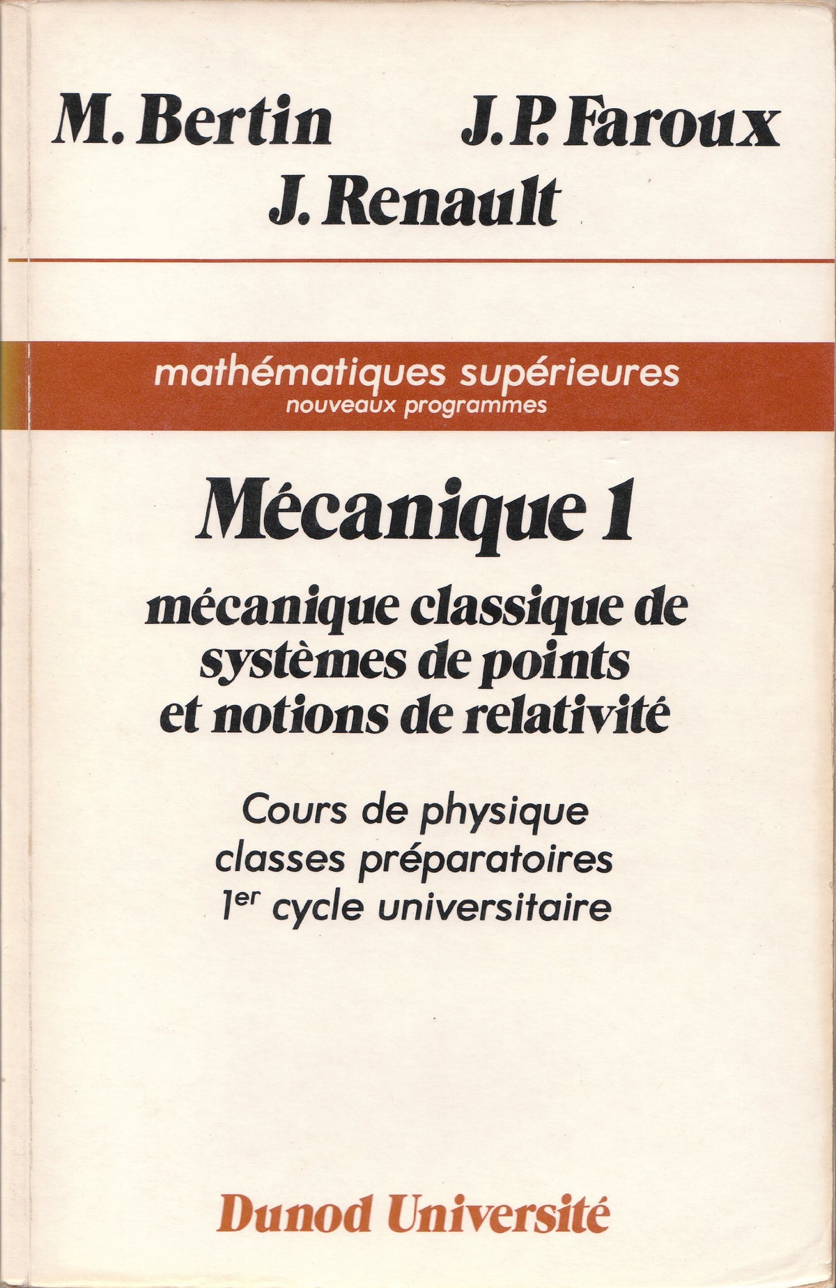 Mécanique 1 : Mécanique classique de systèmes de points et notions de relativité - Mathématiques supérieures 9782040157555