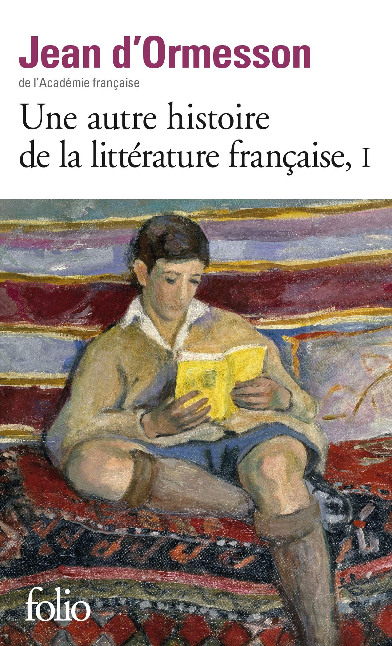 Une autre histoire de la littérature française (Tome 1) (Folio) (French Edition) 9782070464739