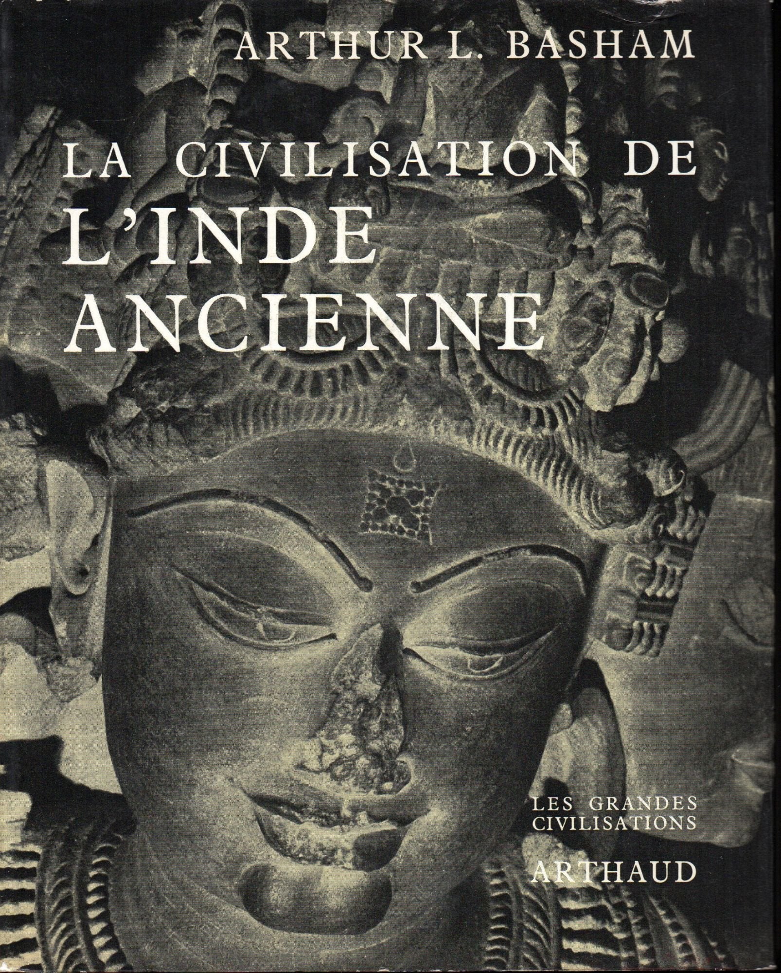 Civilisation de l'inde ancienne 8 planches en couleur, 33 cartes , dessins e (L 9782700301335