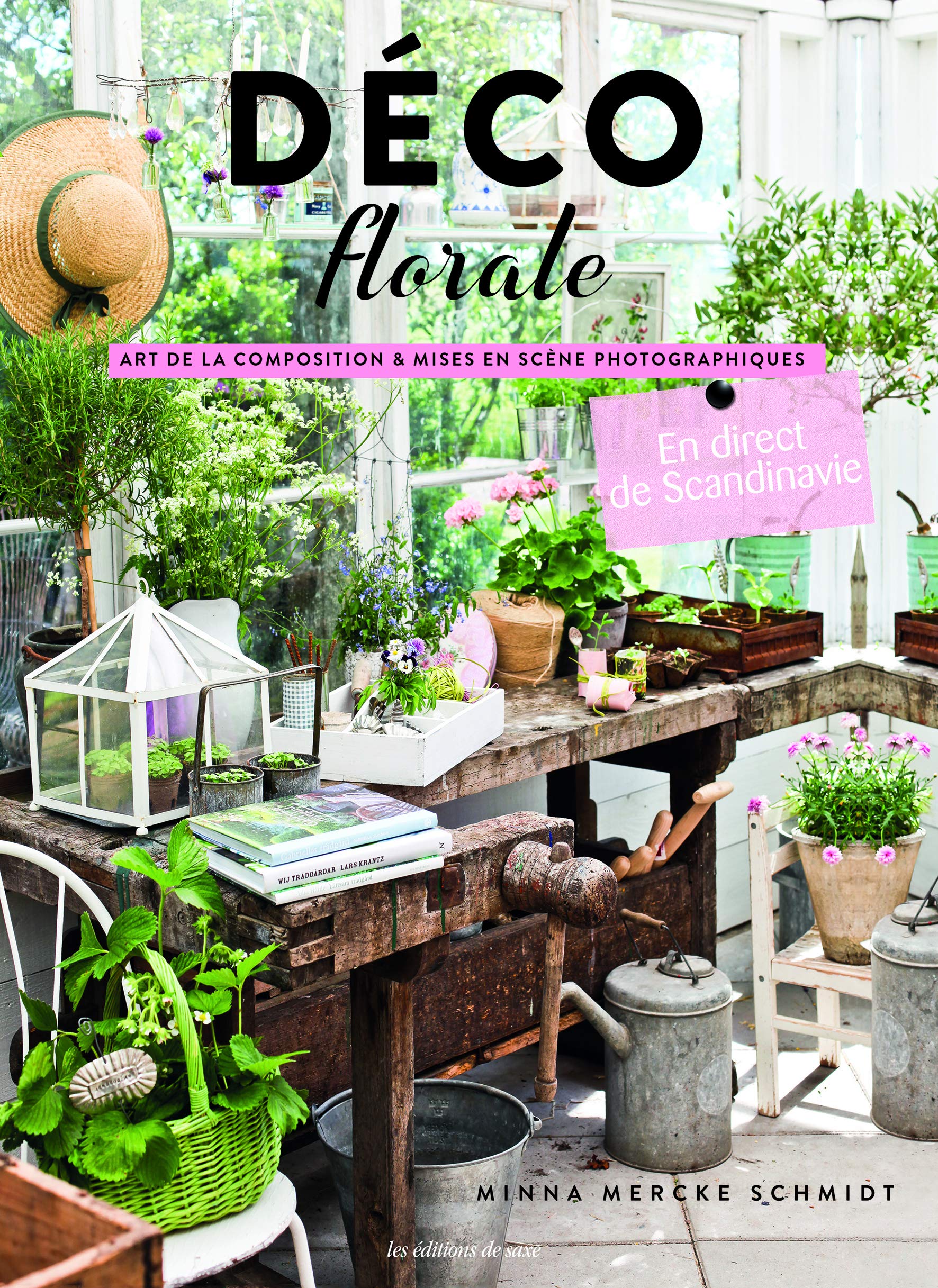 DECO FLORALE - ART DE LA COMPOSITION & MISES EN SCENE PHOTOGRAPHIQUE 9782756529950