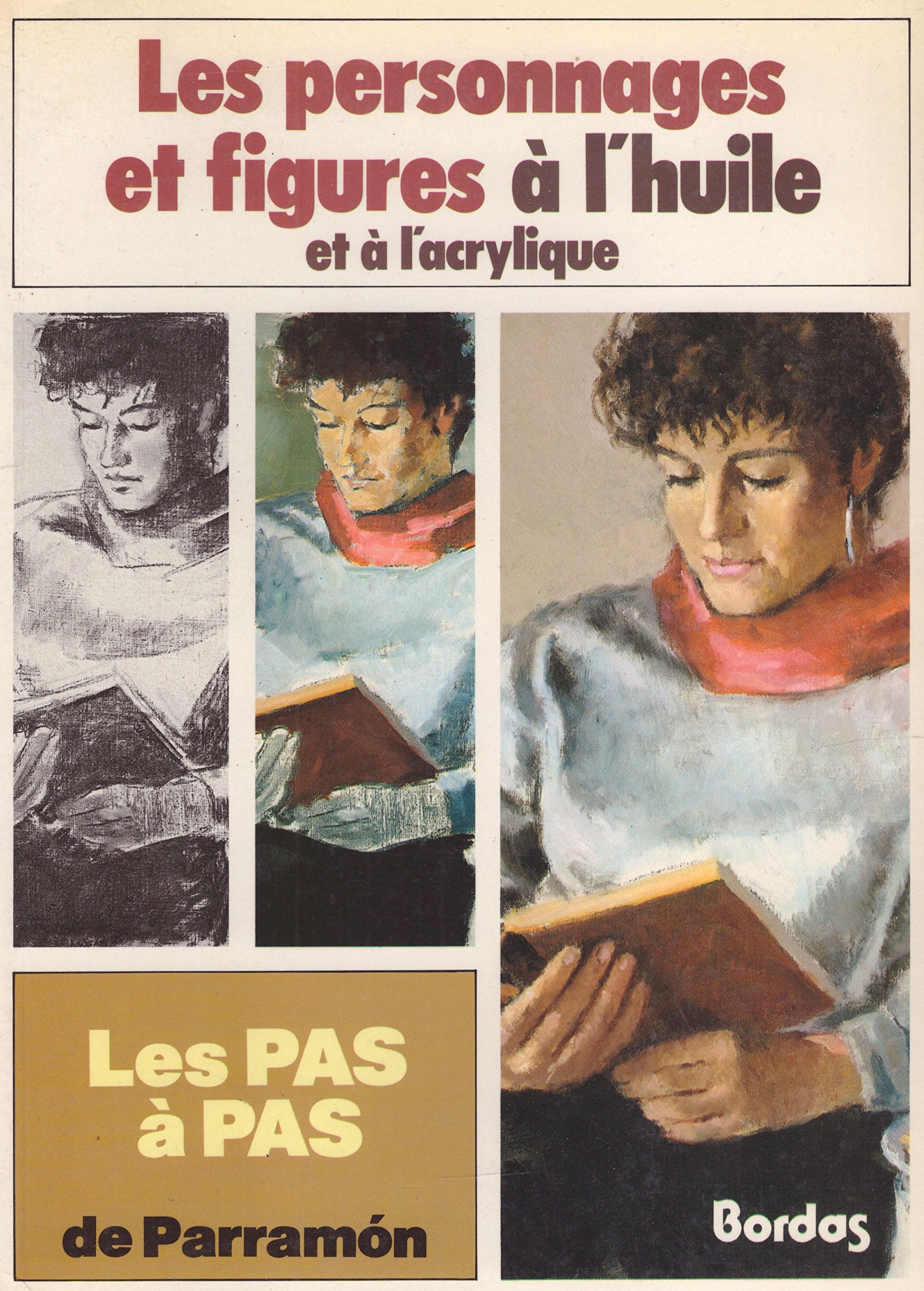 Les Pas à pas de ParramÂon Tome 2: Les Personnages et figures à l'huile et à l'acrylique 9782040163778