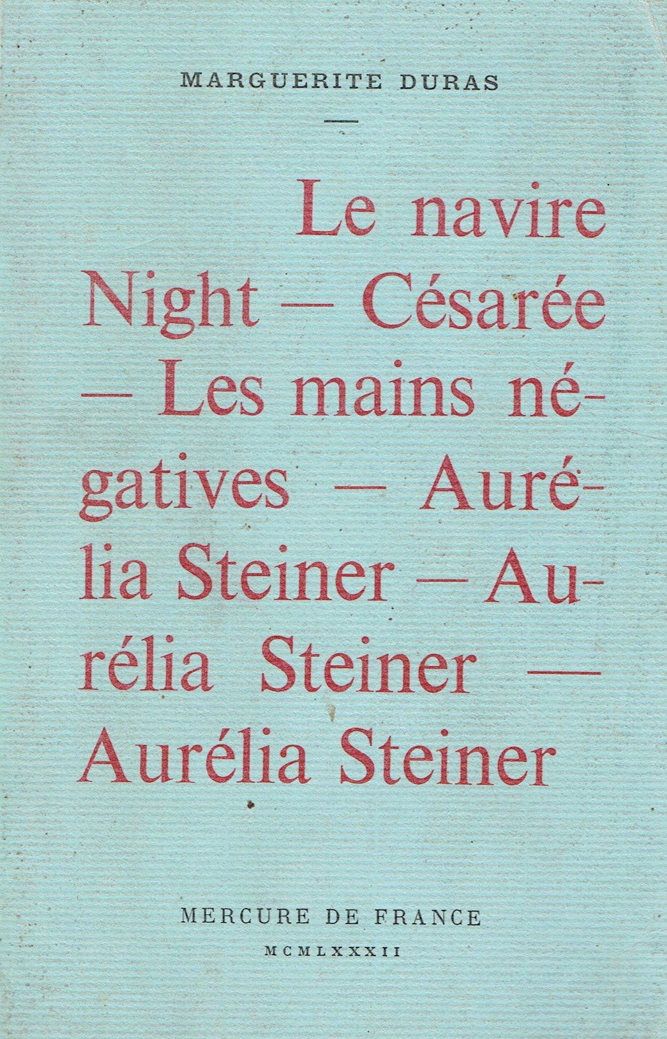 "Le Navire Night", suivi de "Césarée", "Les Mains négatives", et "Aurelia Steiner" 9782715214699