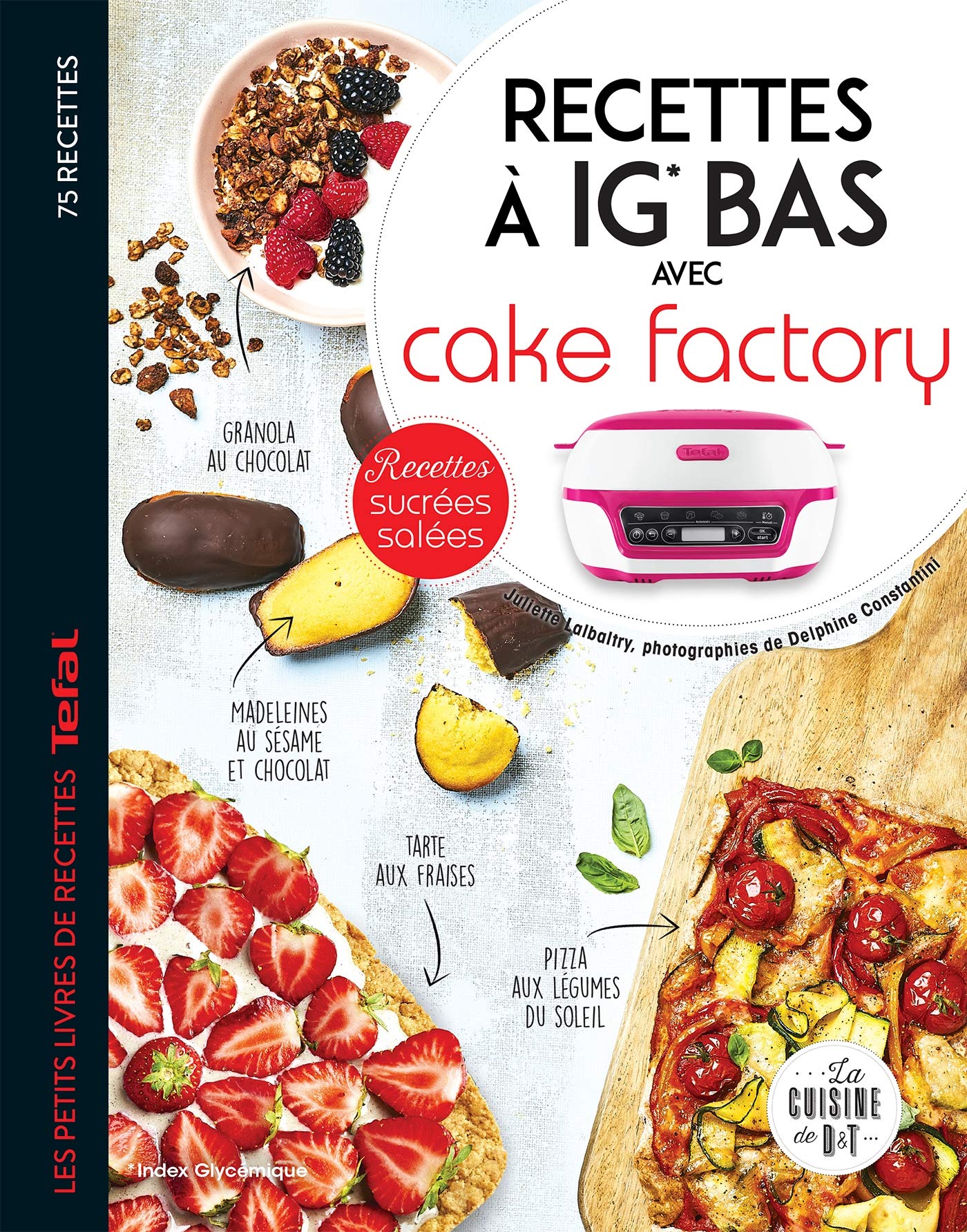 Recettes à IG bas avec Cake factory: Recettes sucrées salées 9782035999399