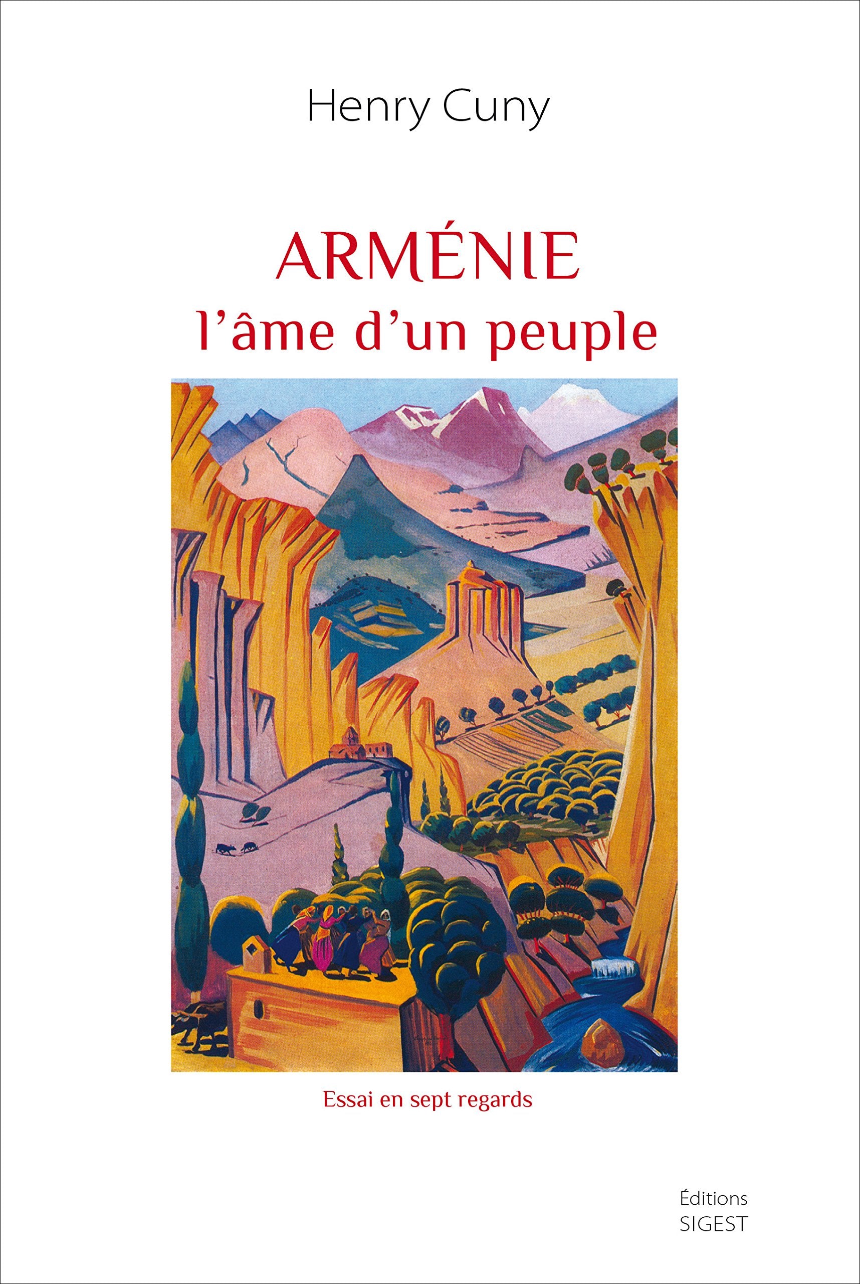 Arménie : L'âme d'un peuple 9782917329856