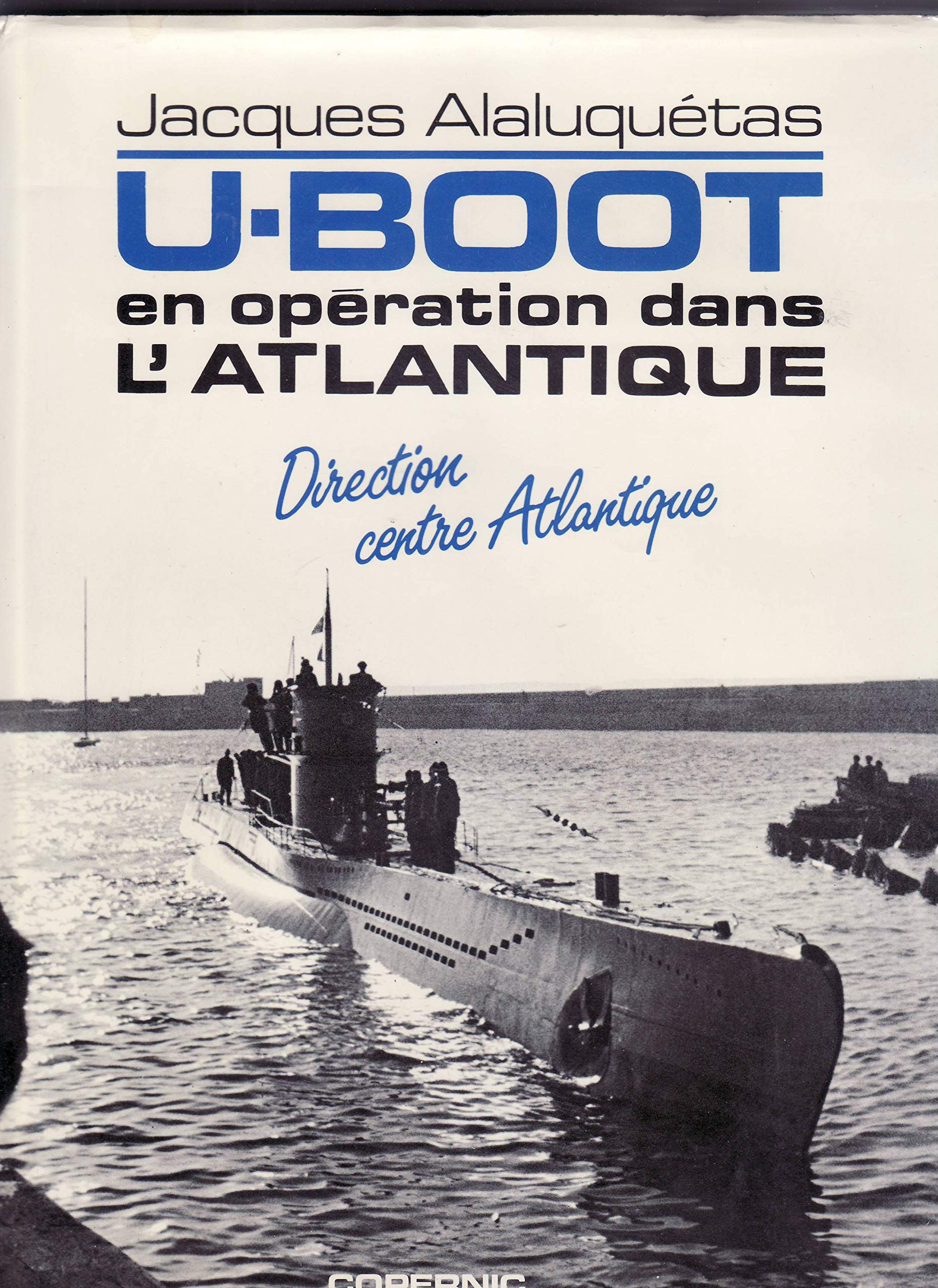 U-Boot, en opération dans l'Atlantique - Direction centre Atlantique 
