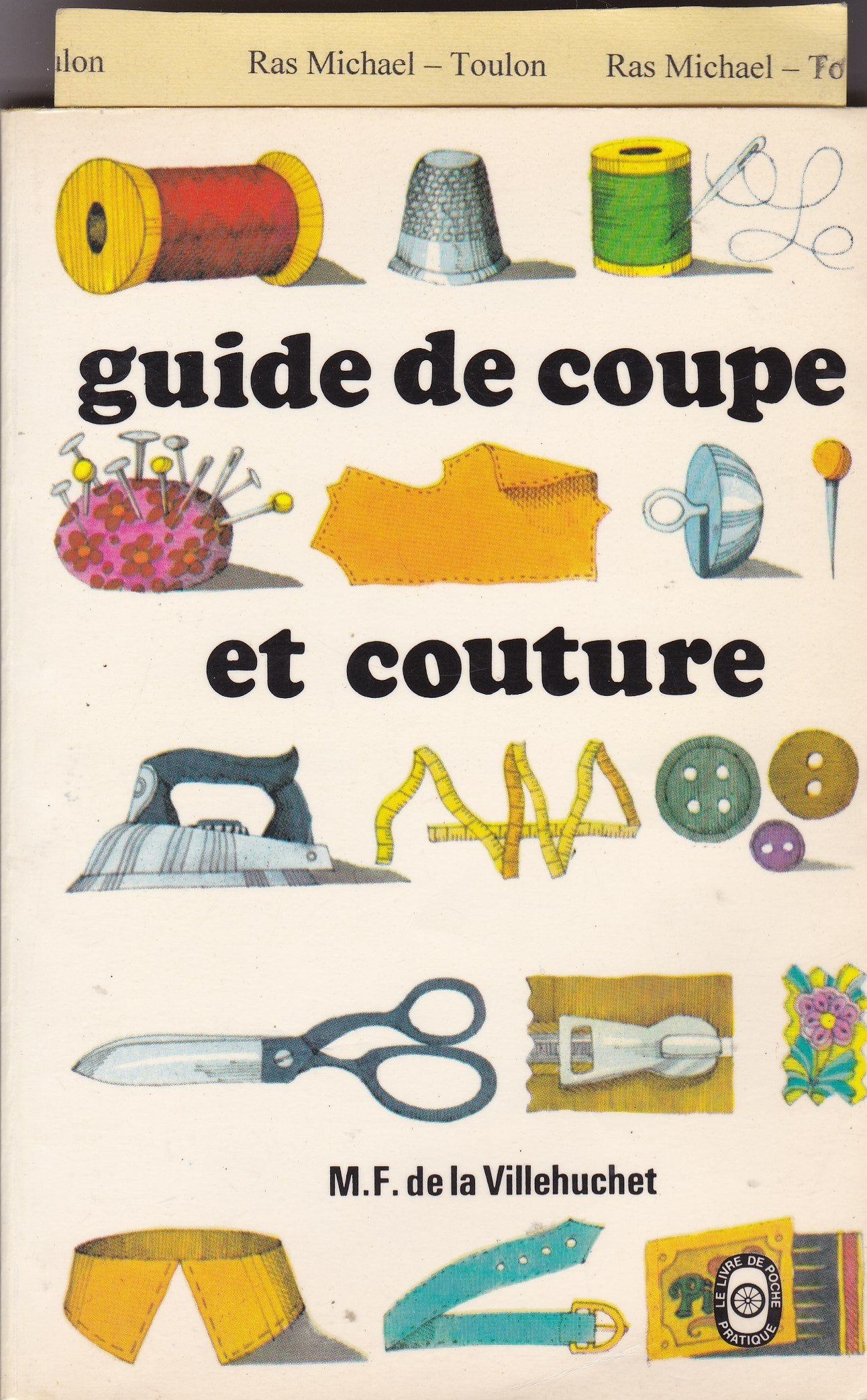 Guide de coupe et couture : Par Marie-France de La Villehuchet 