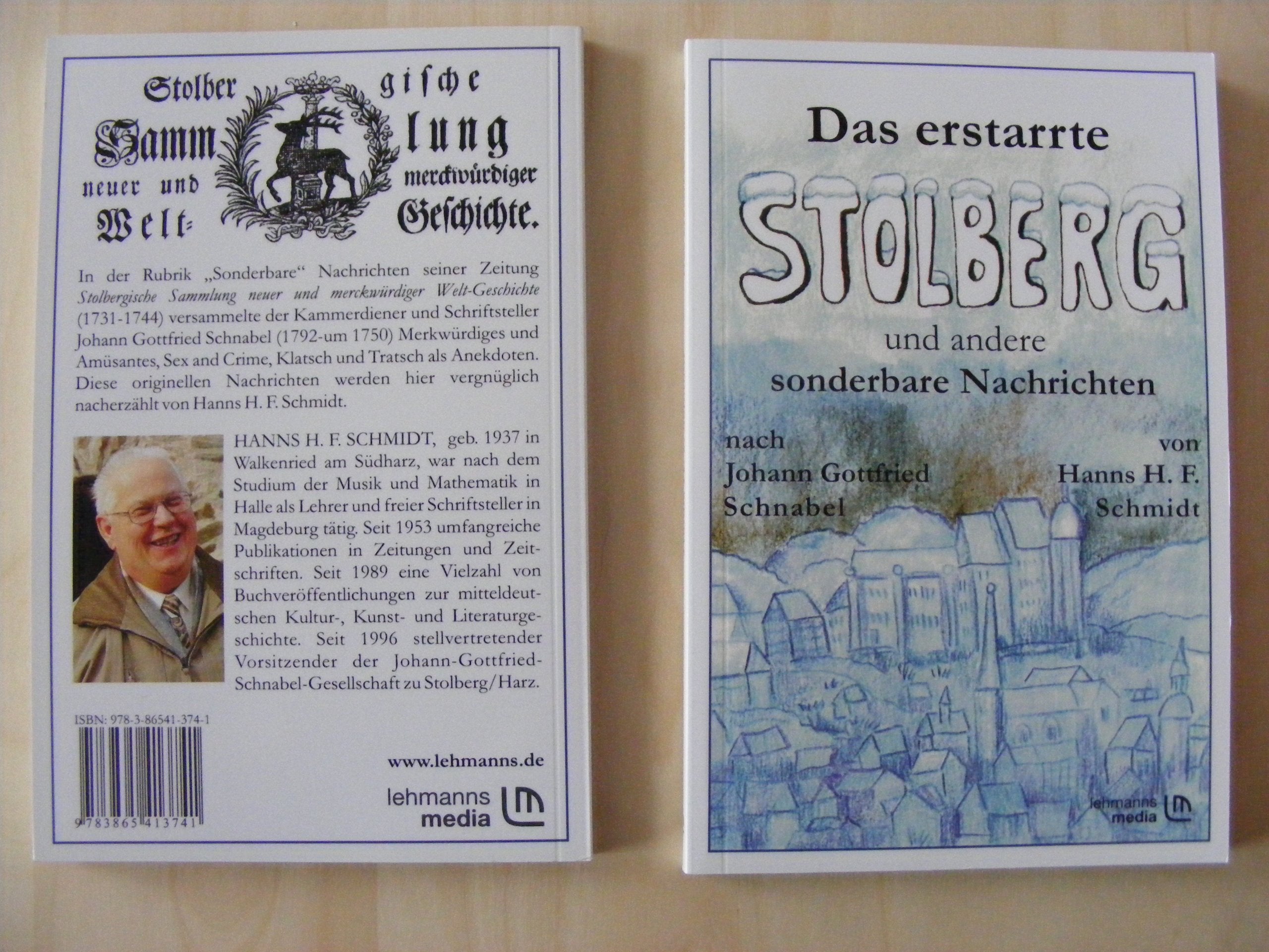 Das erstarrte Stolberg und andere sonderbare Nachrichten: nach Johann Gottfried Schnabel, dem Verfasser der 'Insel Felsenburg' 9783865413741