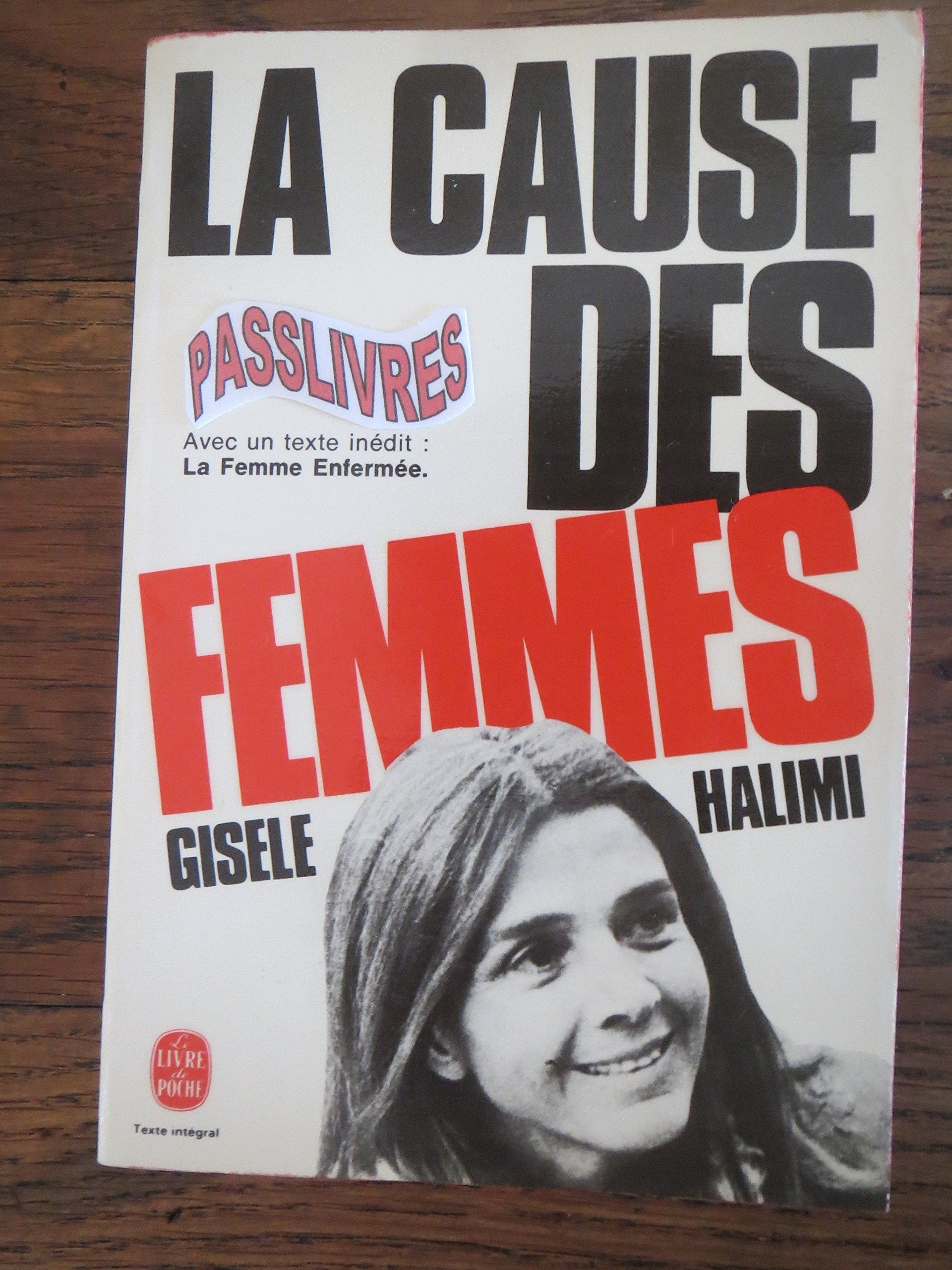 La Cause des femmes : Précédé d'un texte inédit : La femme enfermée (Le Livre de poche) 9782253015123