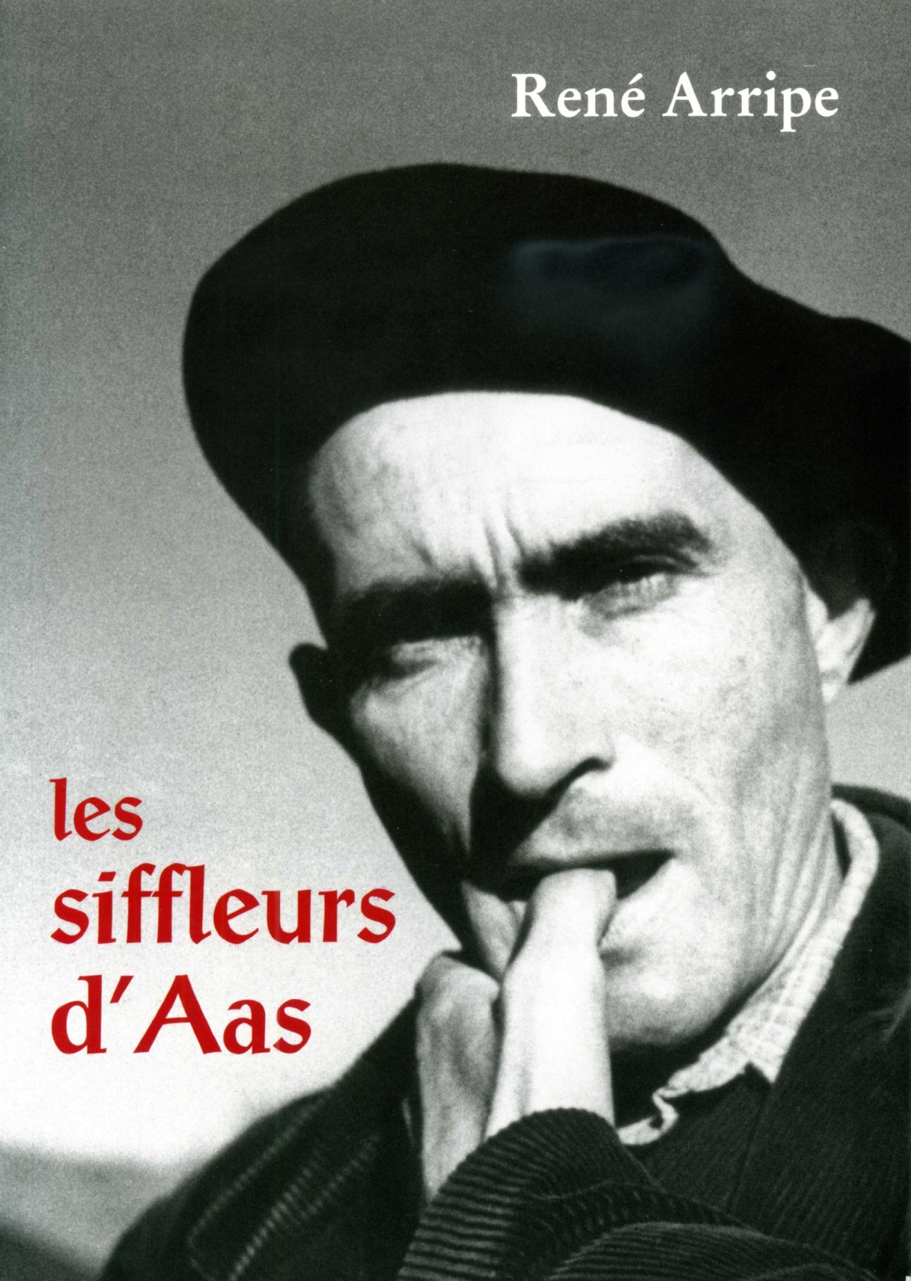 Les siffleurs d'aas de rene arripe 9782954309309