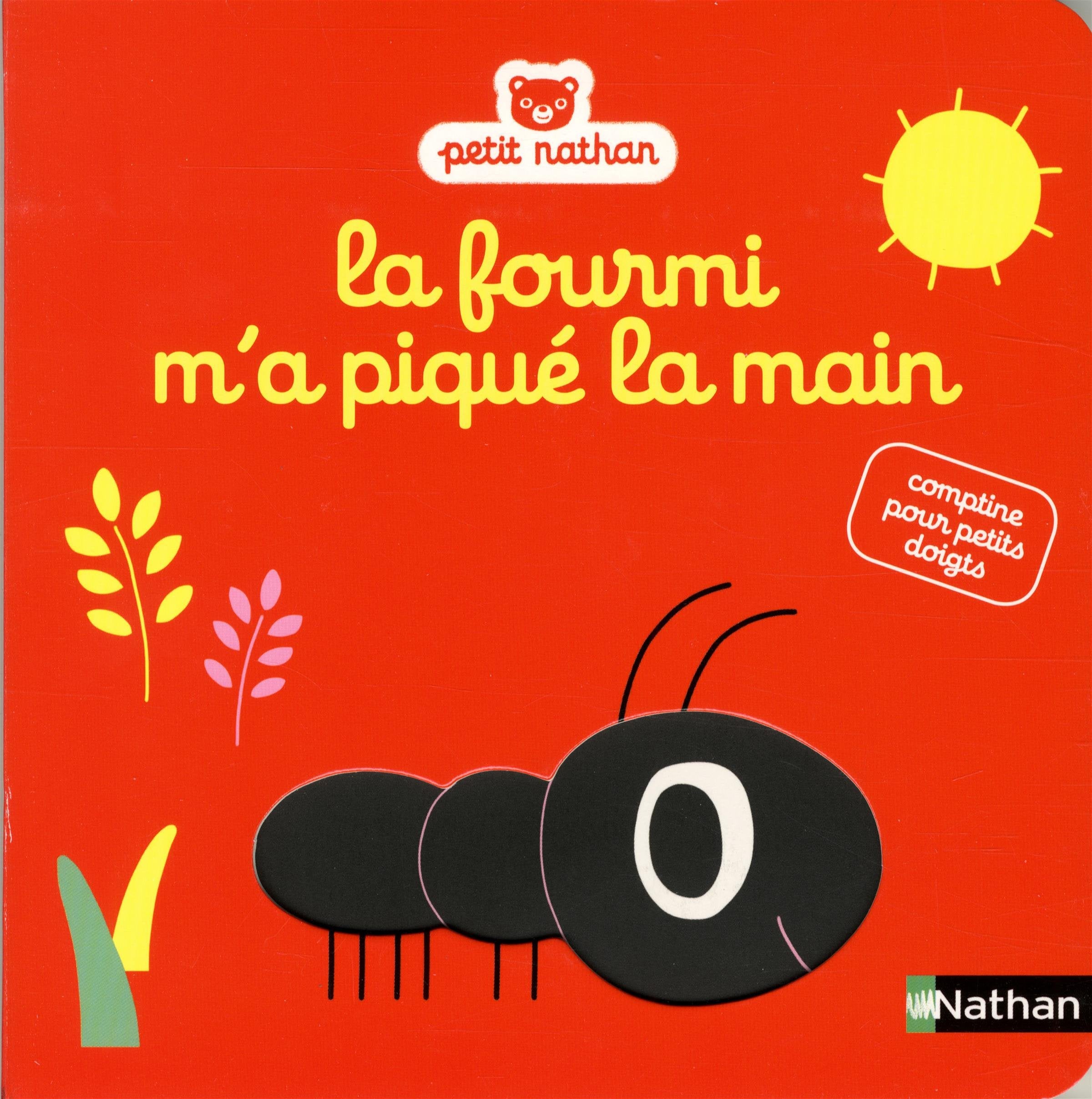La fourmi m'a piqué la main: Comptine pour petits doigts 9782092557044