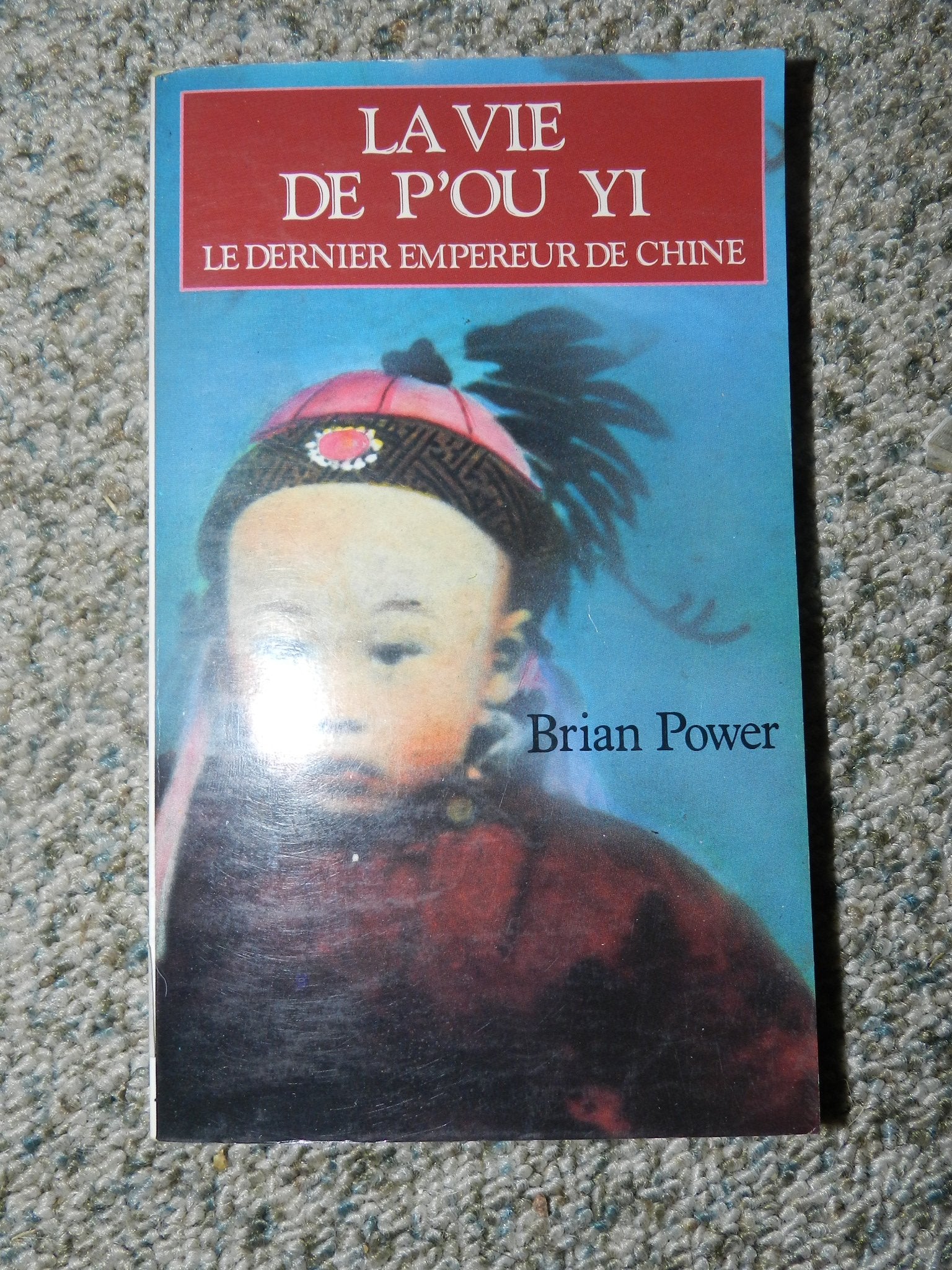 Vie de p'ou yi, le dernier empereur 9782266022064