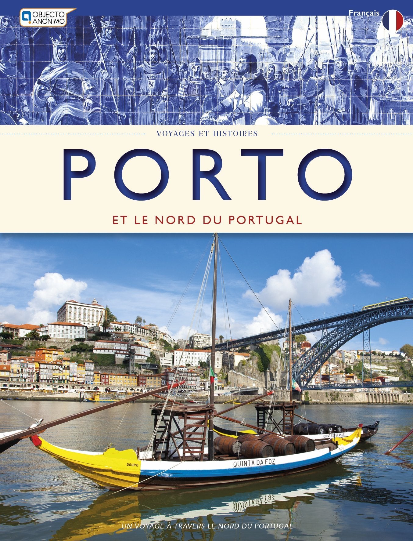 Porto et le Nord du Portugal – Voyages et Histoires 9789898256188