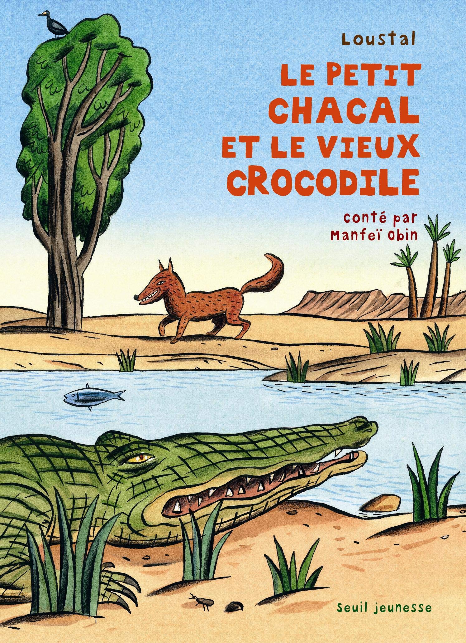 Le Petit Chacal et le Vieux Crocodile 9782020898867