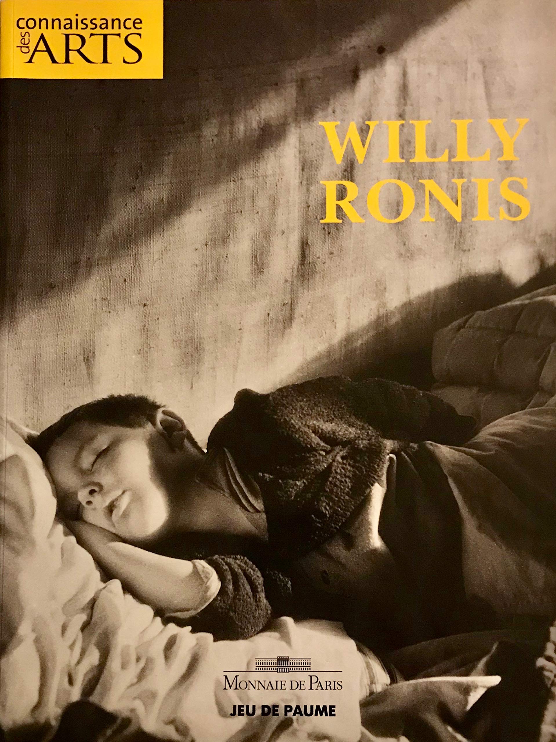 CONNAISSANCE DES ARTS. HORS SERIE N° 447. WILLY RONIS. MONNAIE DE PARIS. JEU DE PAUME.. 9782758002796