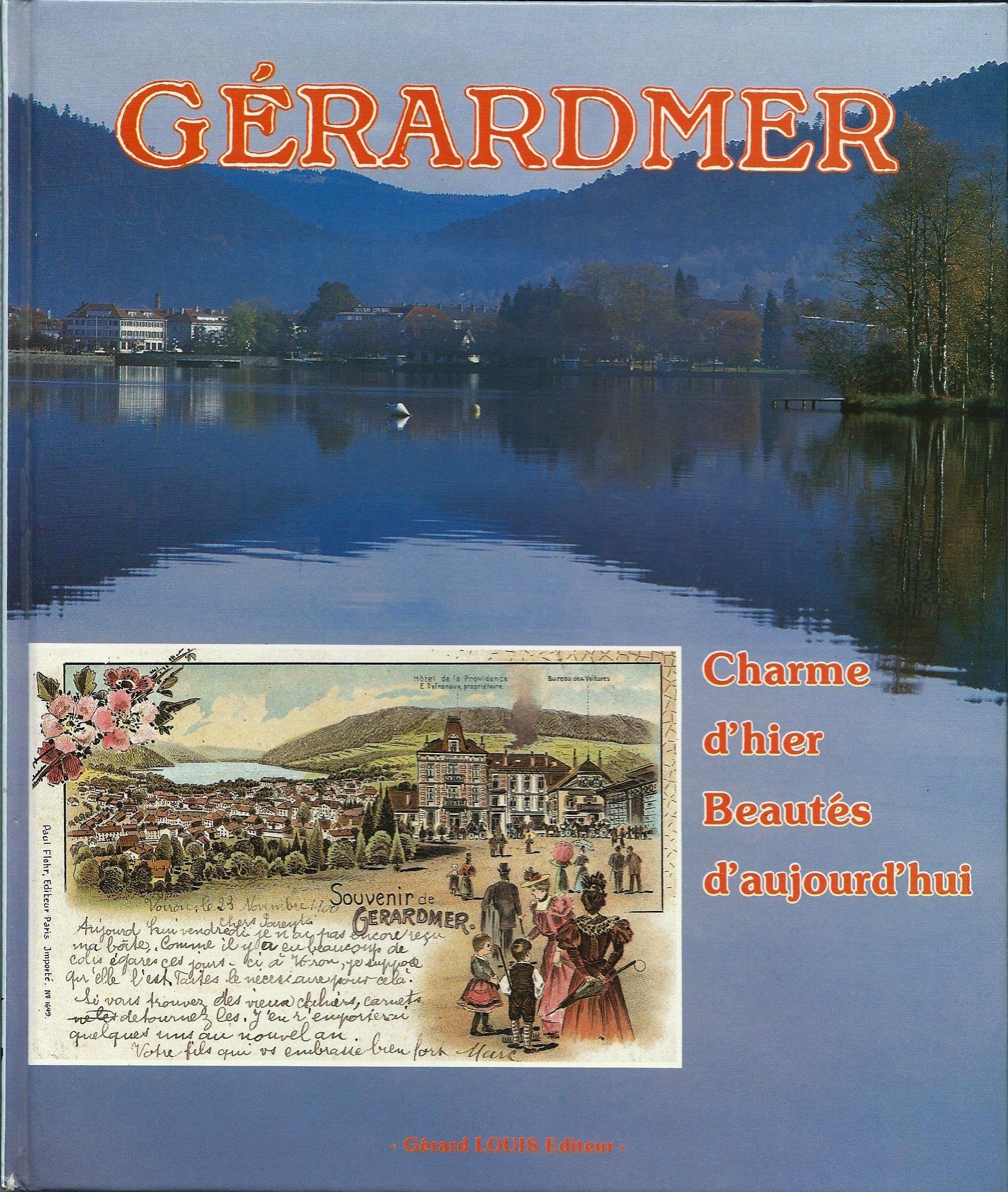 Gérardmer : Charme d'hier, beautés d'aujourd'hui (Par monts et par Vosges) 