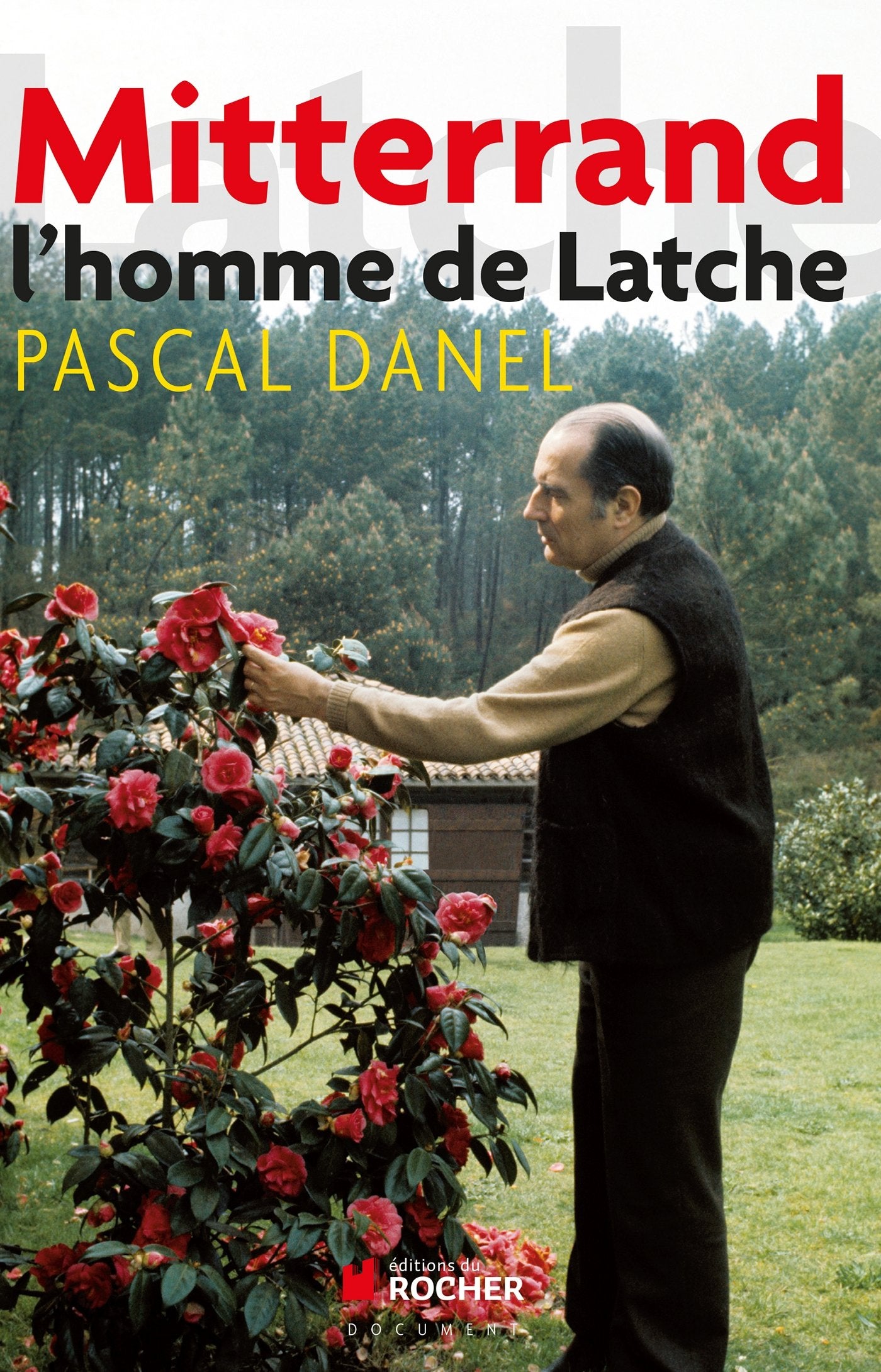 Mitterrand, l'homme de Latche 9782268070247