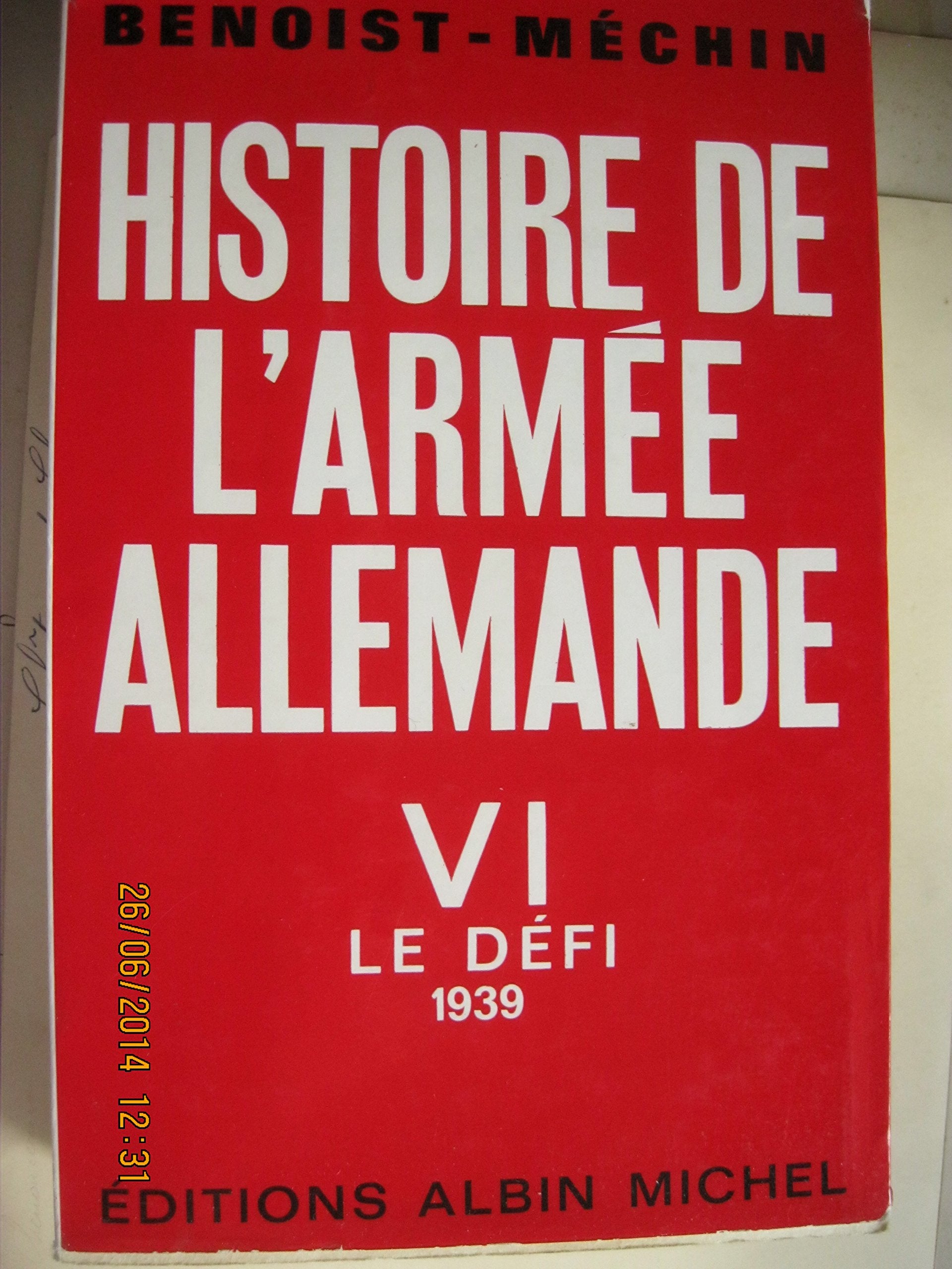 Histoire de l'armée allemande, tome 6 (VI) : le Défi, 1939 9782226046314