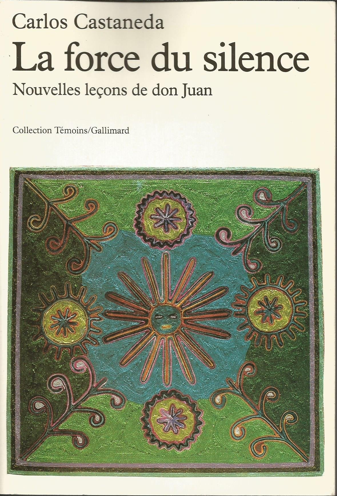 La forc du silence. Nouvelles leçons de don Juan 9782070714599