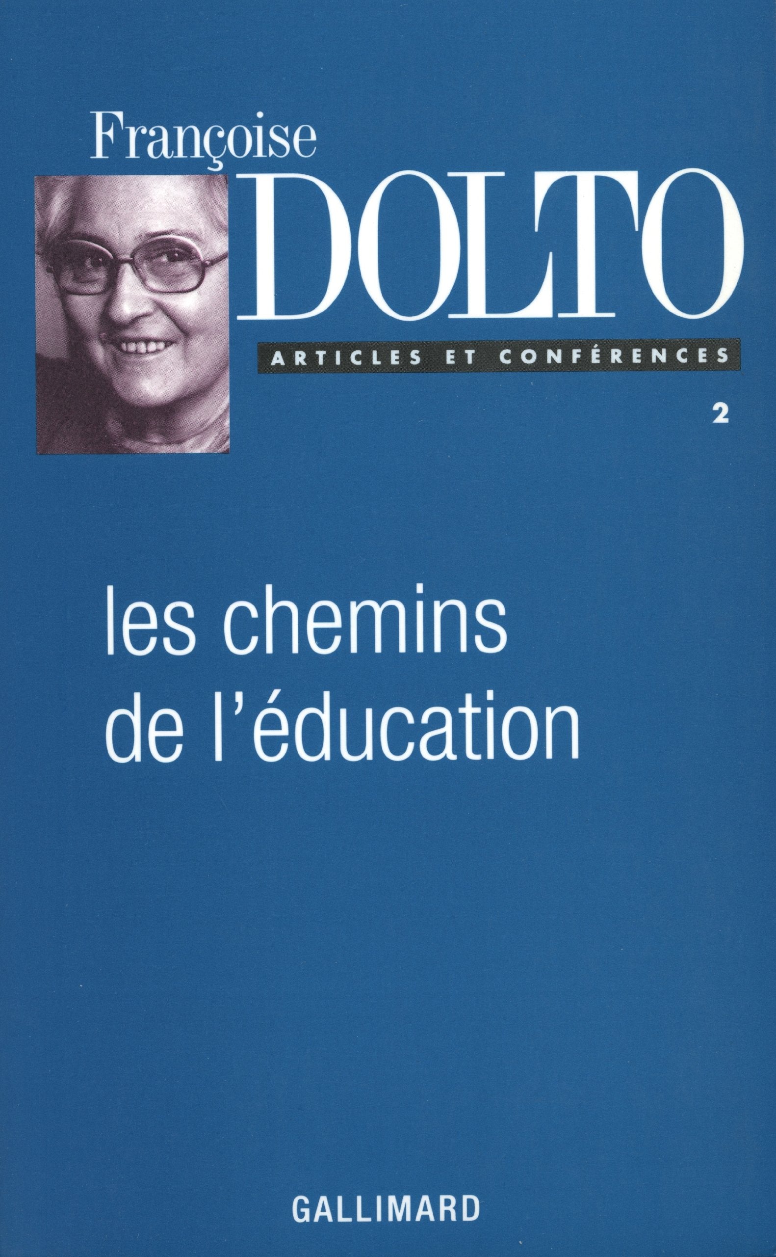 Articles et conférences, II : Les chemins de l'éducation 9782070739417