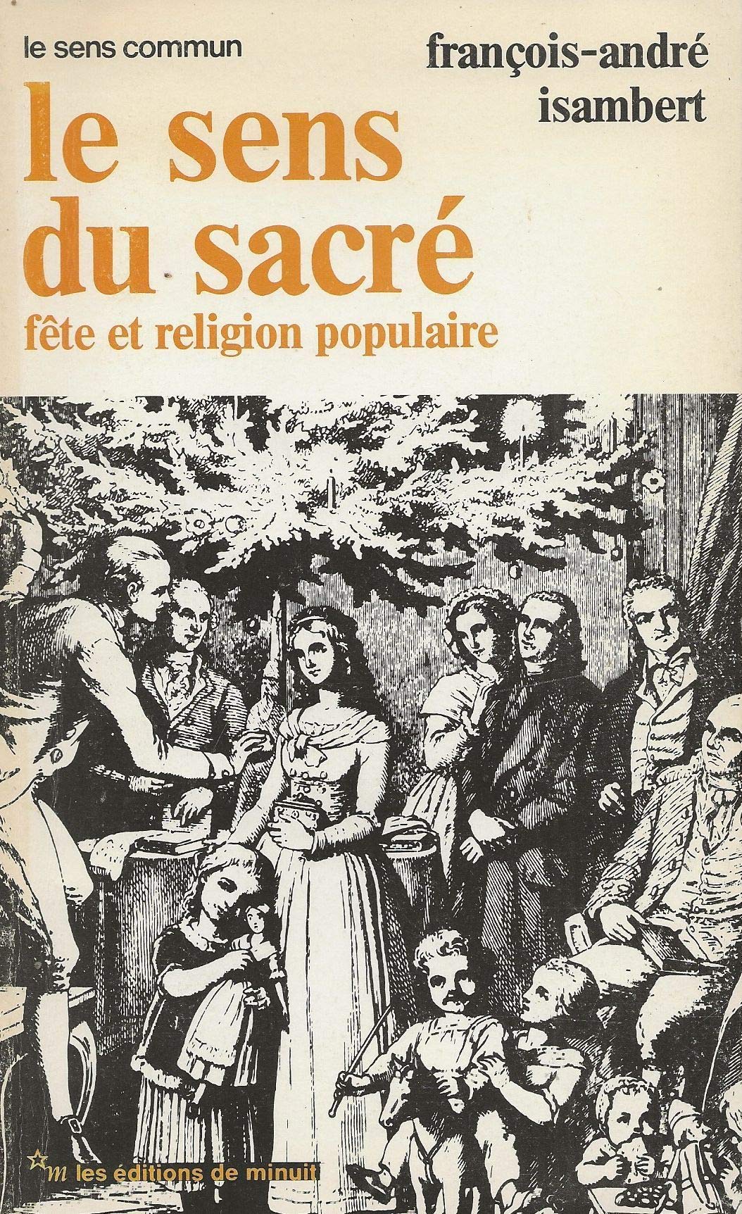 Le Sens du sacré : Fête et religion populaire 9782707306272