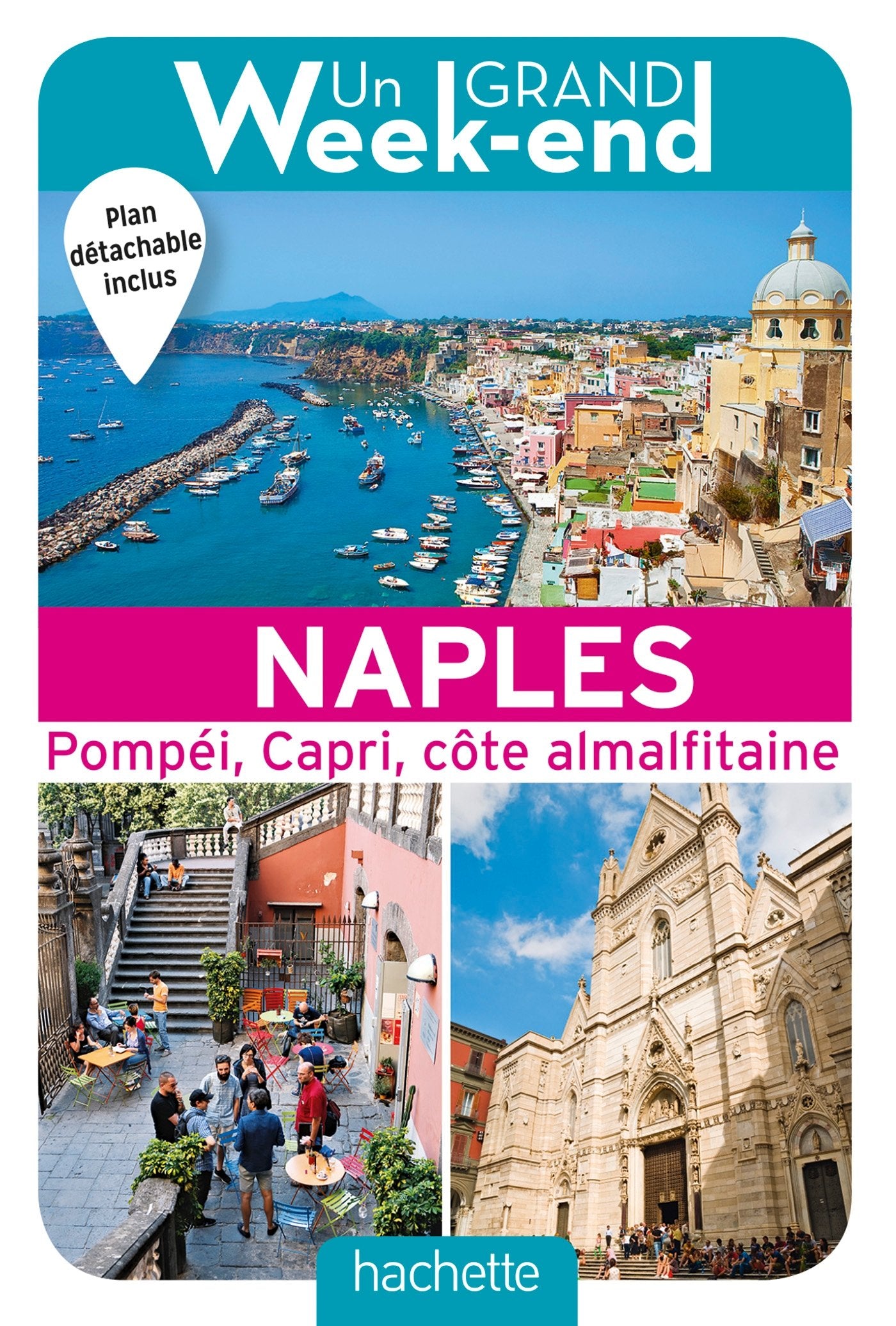 Guide Un Grand Week-end à Naples: Pompéi, Capri, côte amalfitaine 9782017008491