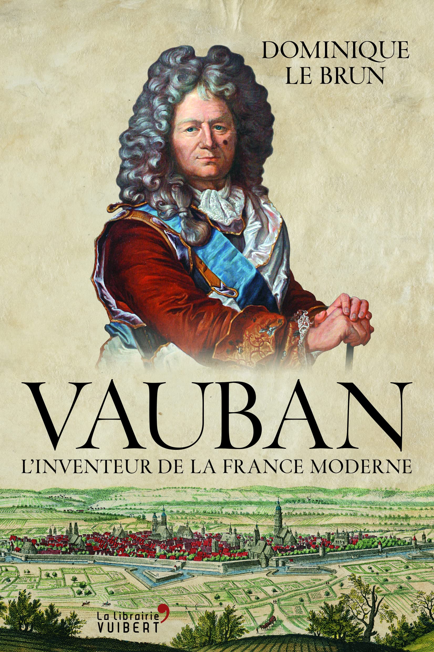 Vauban: L'inventeur de la France moderne 9782311101126