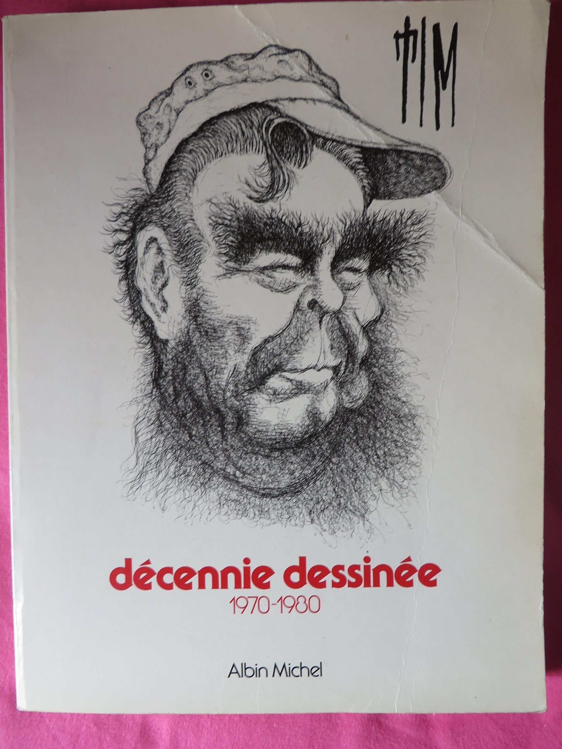 ALBUM CONSACRE AUX DESSINS DE TIM.DECENNIE DESSINEE.1970-1980. 