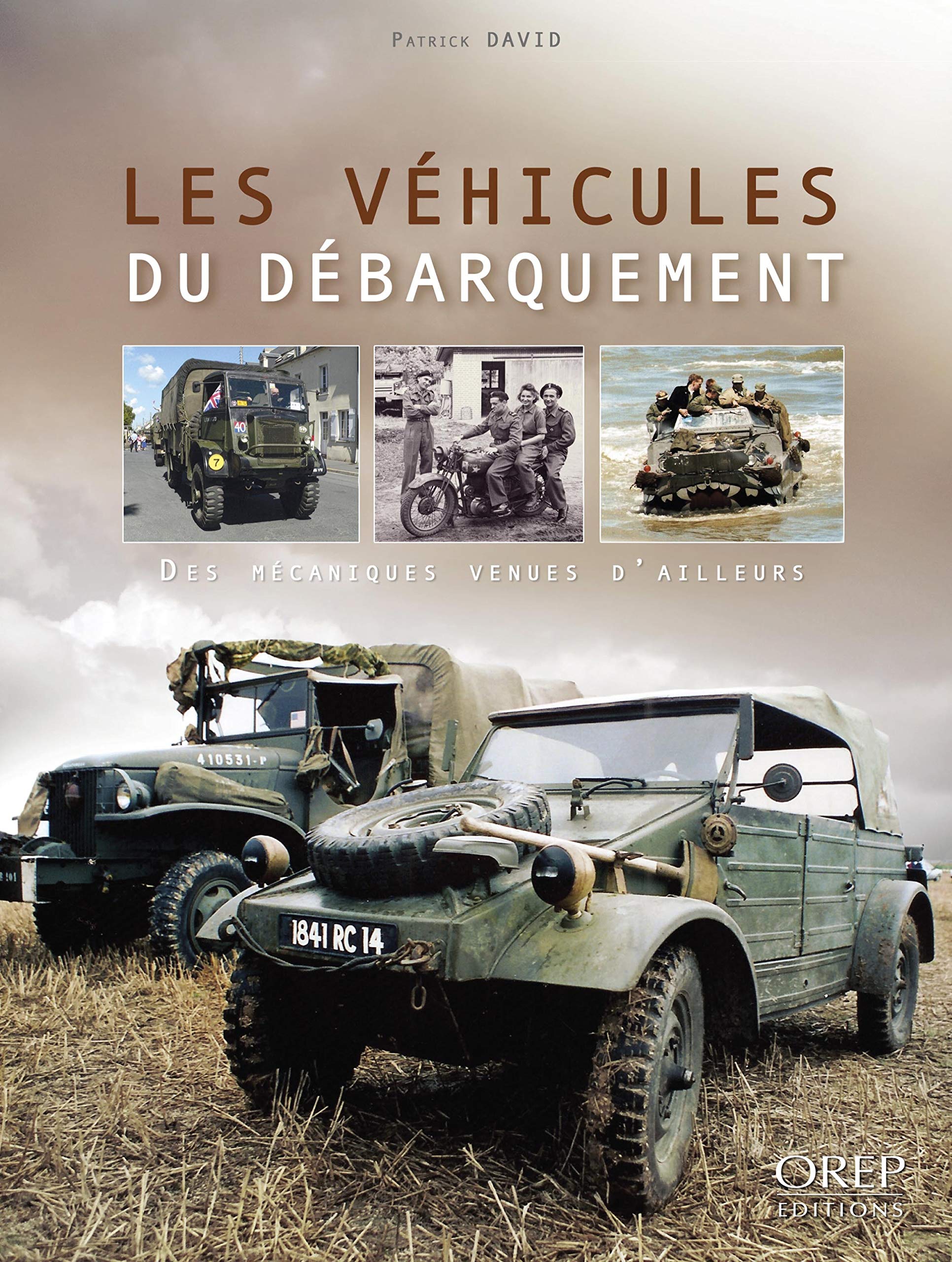 Les véhicules du débarquement : Des mécaniques venues d'ailleurs 9782815102056