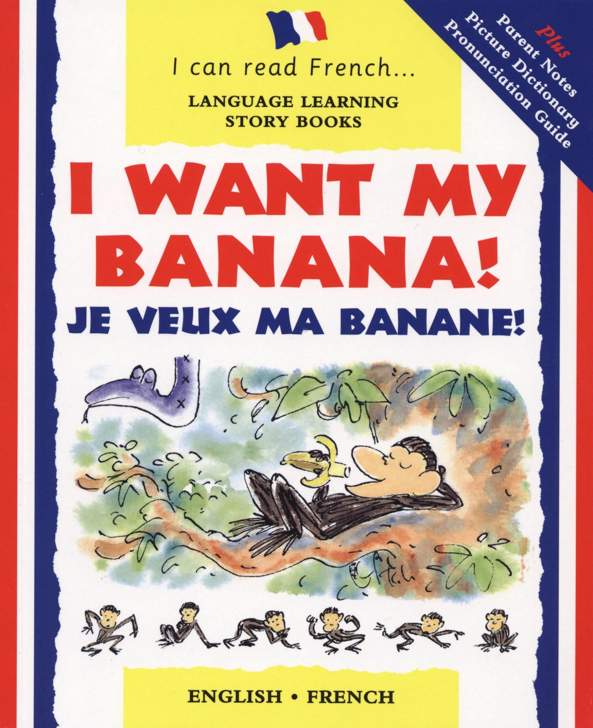 I Want My Banana!: Je Veux Ma Banane! 9781905710089