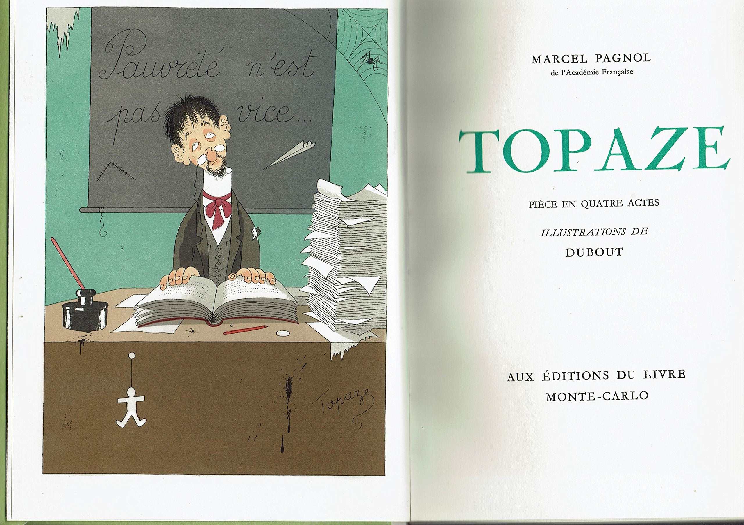 Marcel Pagnol,... Topaze : Pièce en 4 actes. Illustrations de Dubout 