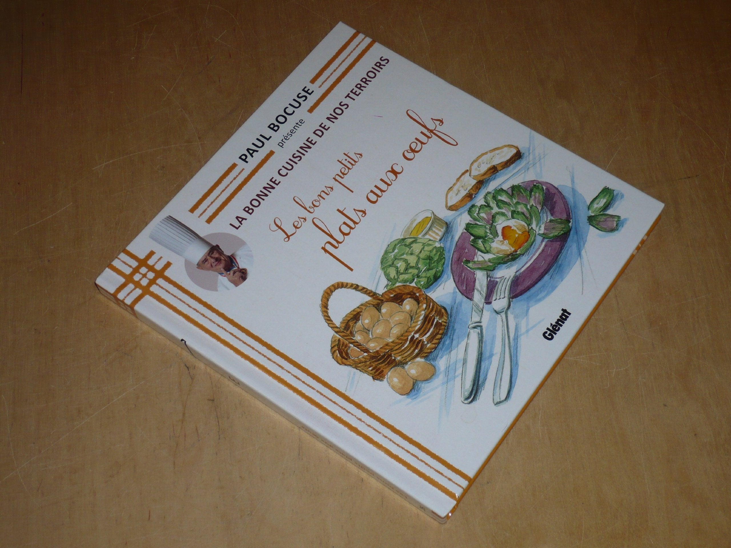 COLLECTION PAUL BOCUSE PRESENTE / LA BONNE CUISINE DE NOS TERROIRS VOL.26 / LES BONS PETITS PLATS AUX OEUFS 9782357101777