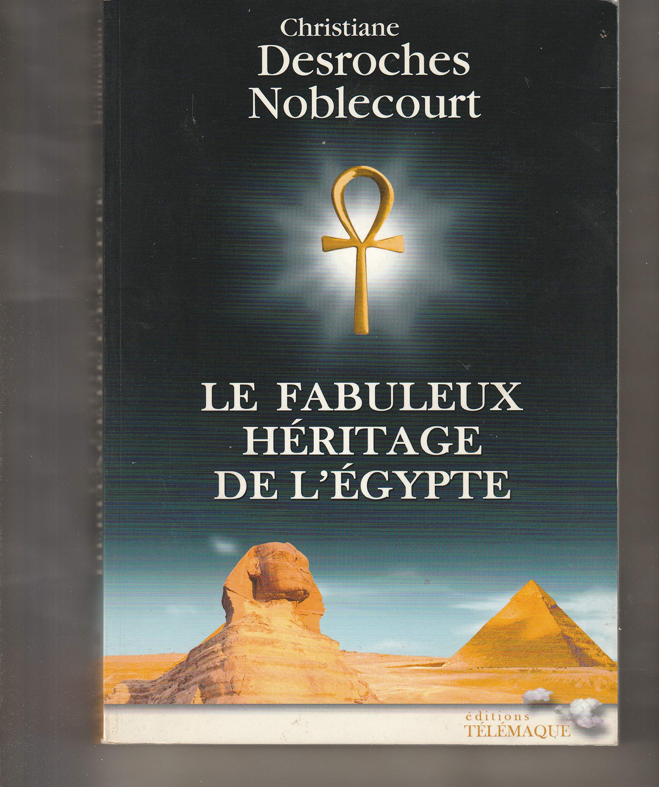 Le fabuleux héritage de l'Egypte 9782753300095