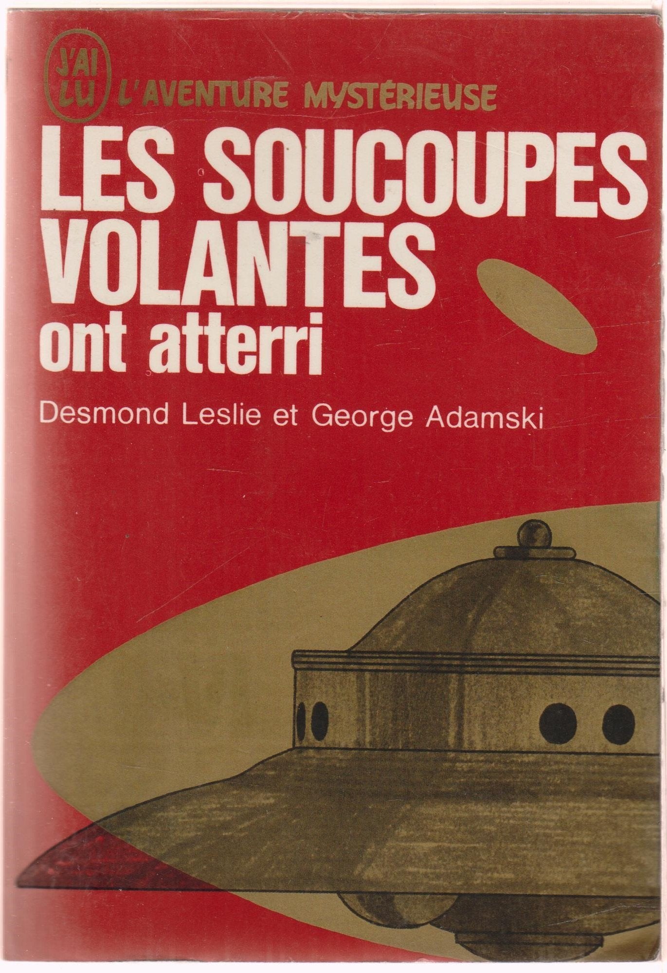 Les soucoupes volantes ont atterri 