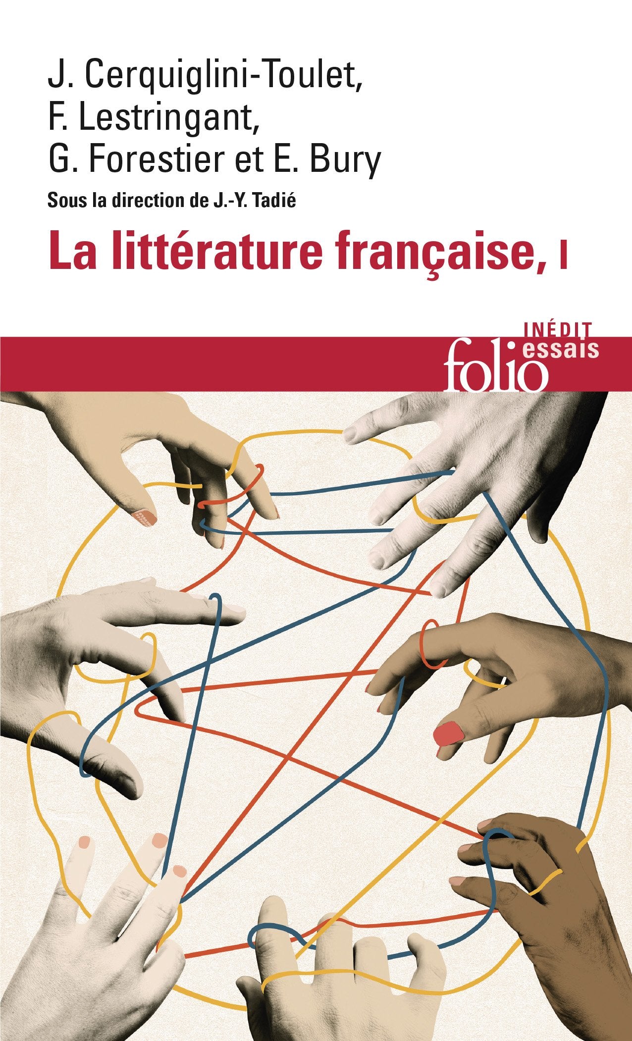 La littérature française (Tome 1): Dynamique & histoire 9782070418855