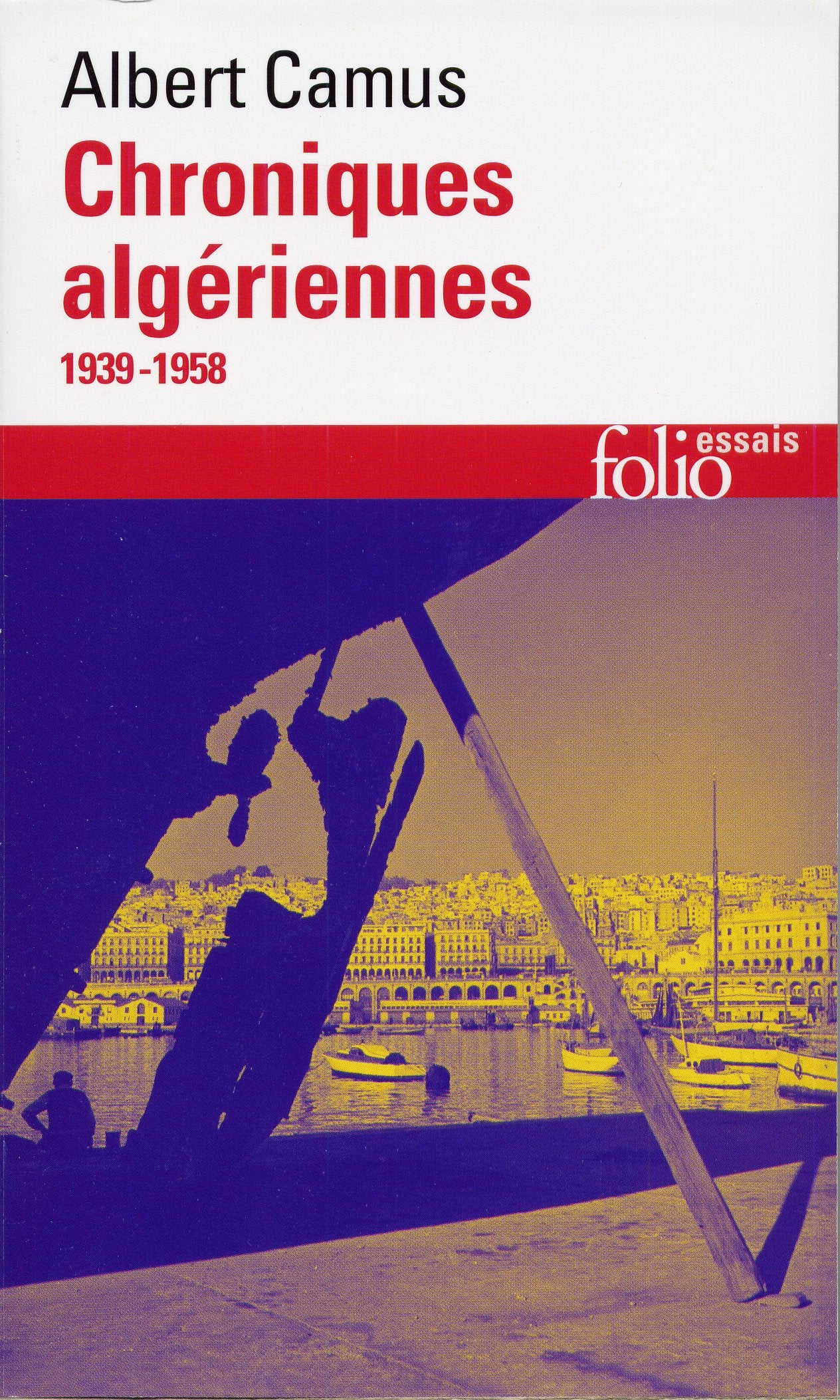 Chroniques algériennes, 1939-1958 9782070422722