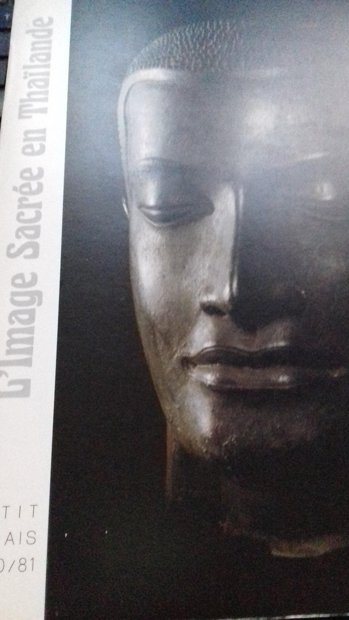 L'Image sacrée en Thaïlande : Musée du Petit Palais de la Ville de Paris, 16 octobre 1980-1er février 1981 